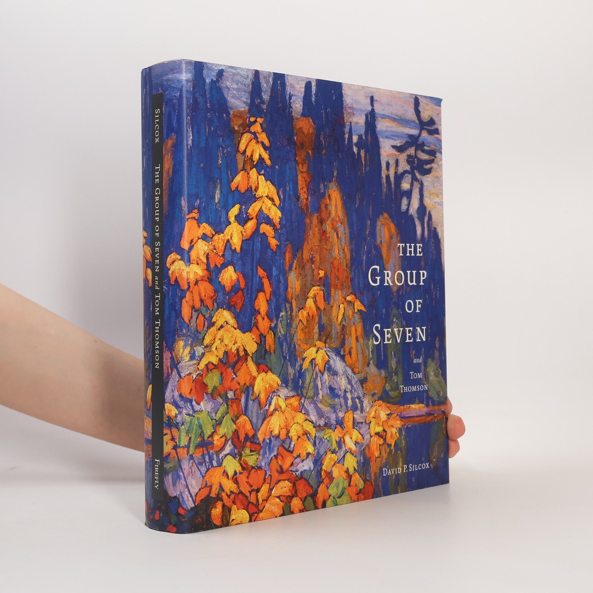 David P. Silcox The Group of Seven and Tom Thomson