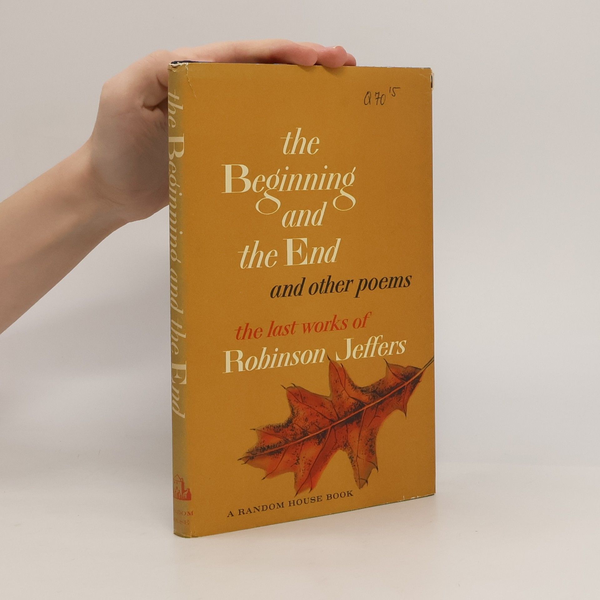 Robinson Jeffers The Beginning & the End and other poems