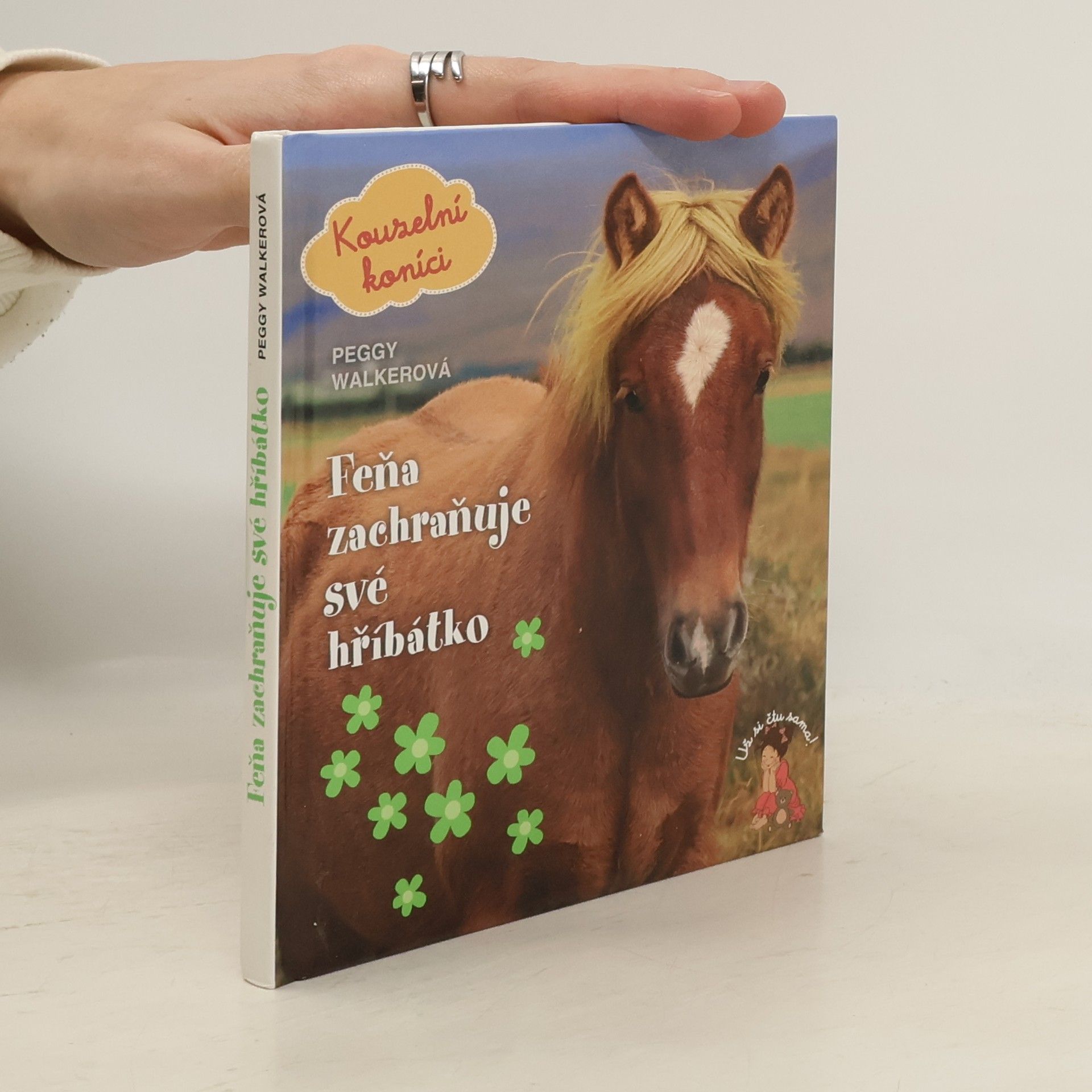 Peggy Walker Kouzelní koníci. Díl 4. Feňa zachraňuje své hříbátko