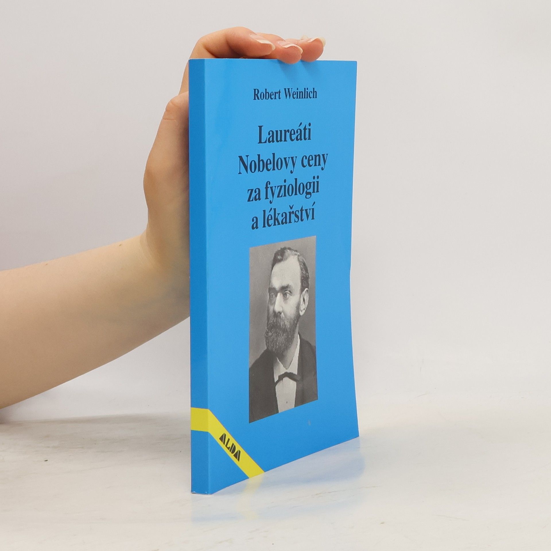 Robert Weinlich Laureáti Nobelovy ceny za fyziologii a lékařství