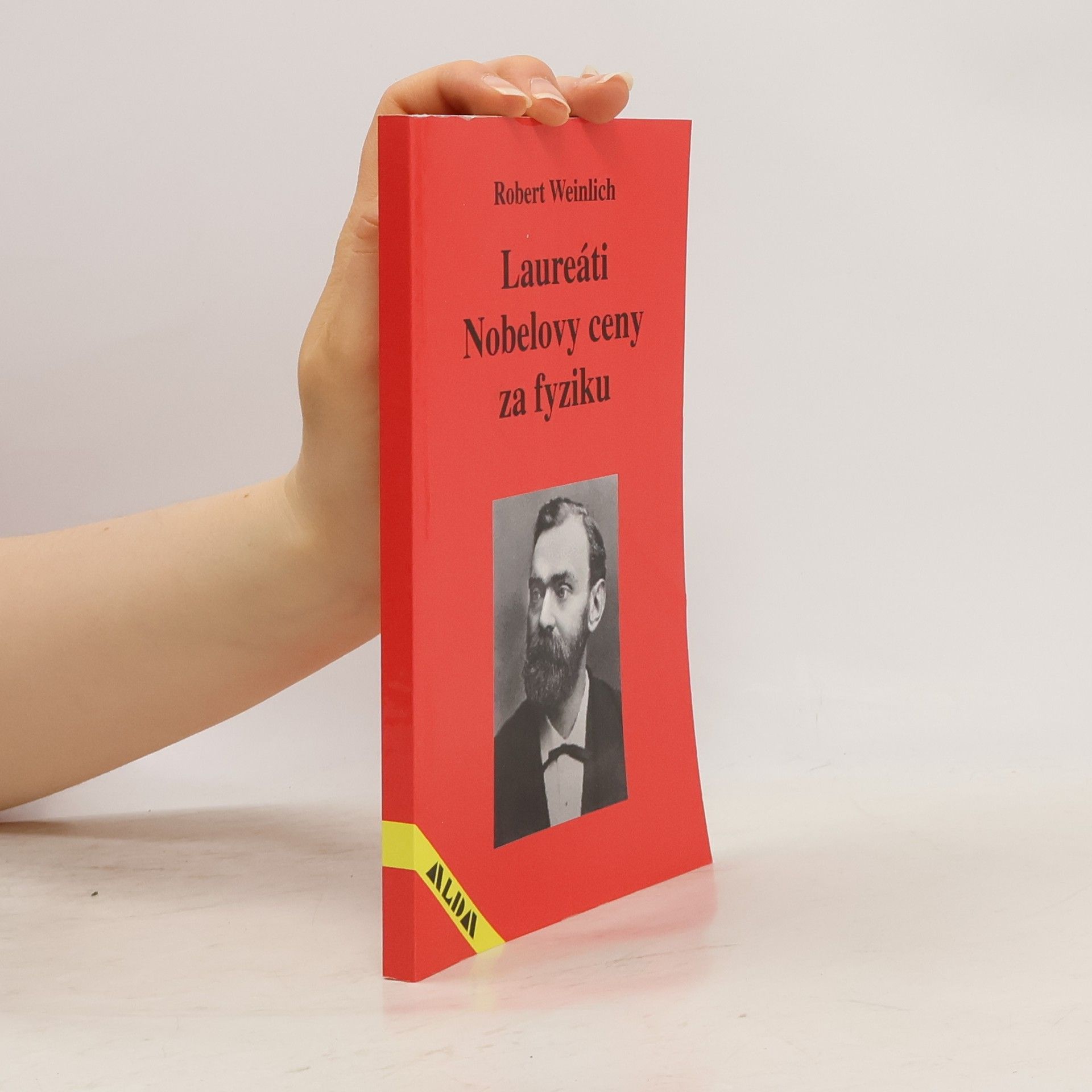 Robert Weinlich Laureáti Nobelovy ceny za fyziku