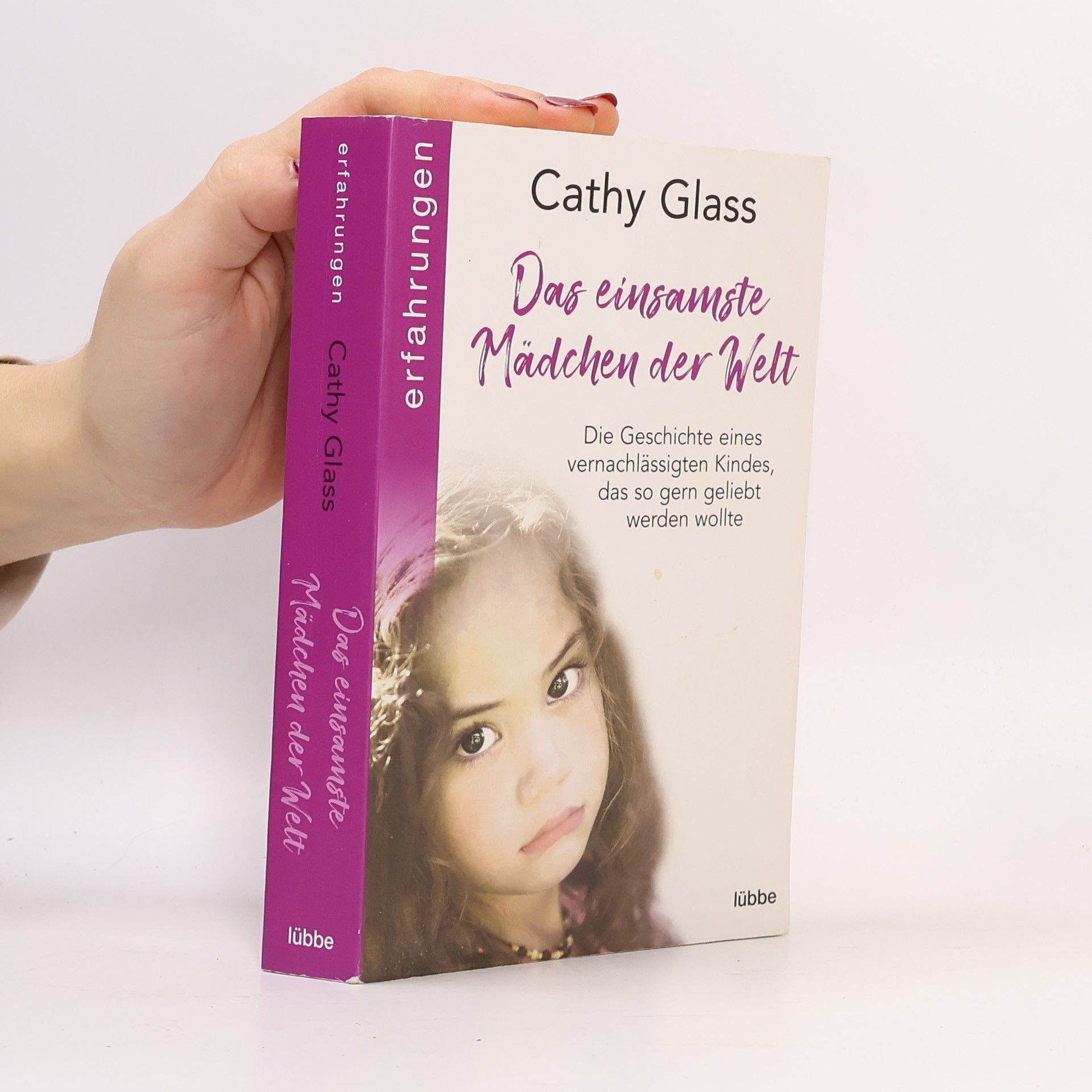 Cathy Glass Das einsamste Mädchen der Welt