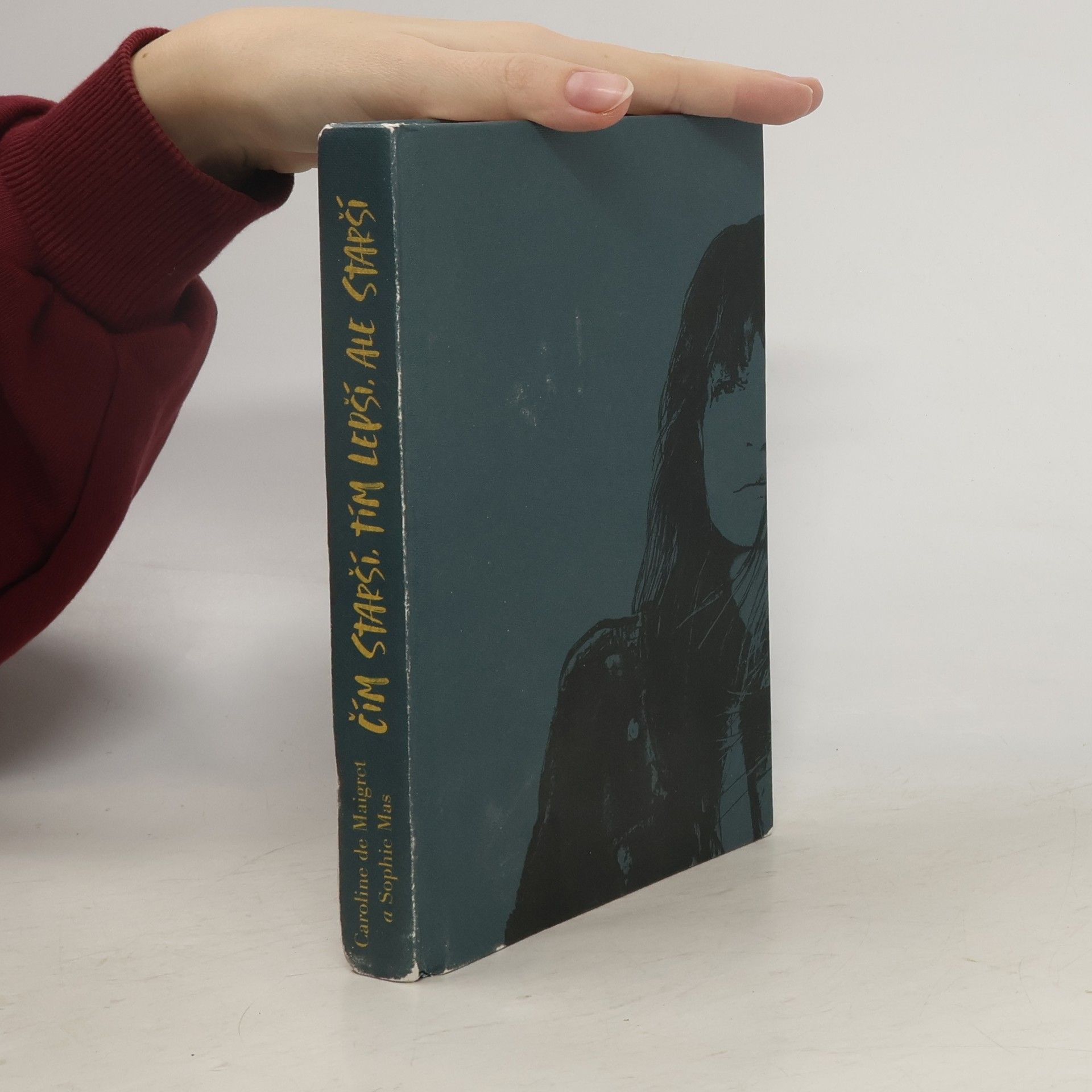 Caroline /de Maigret Čím starší, tím lepší, ale starší