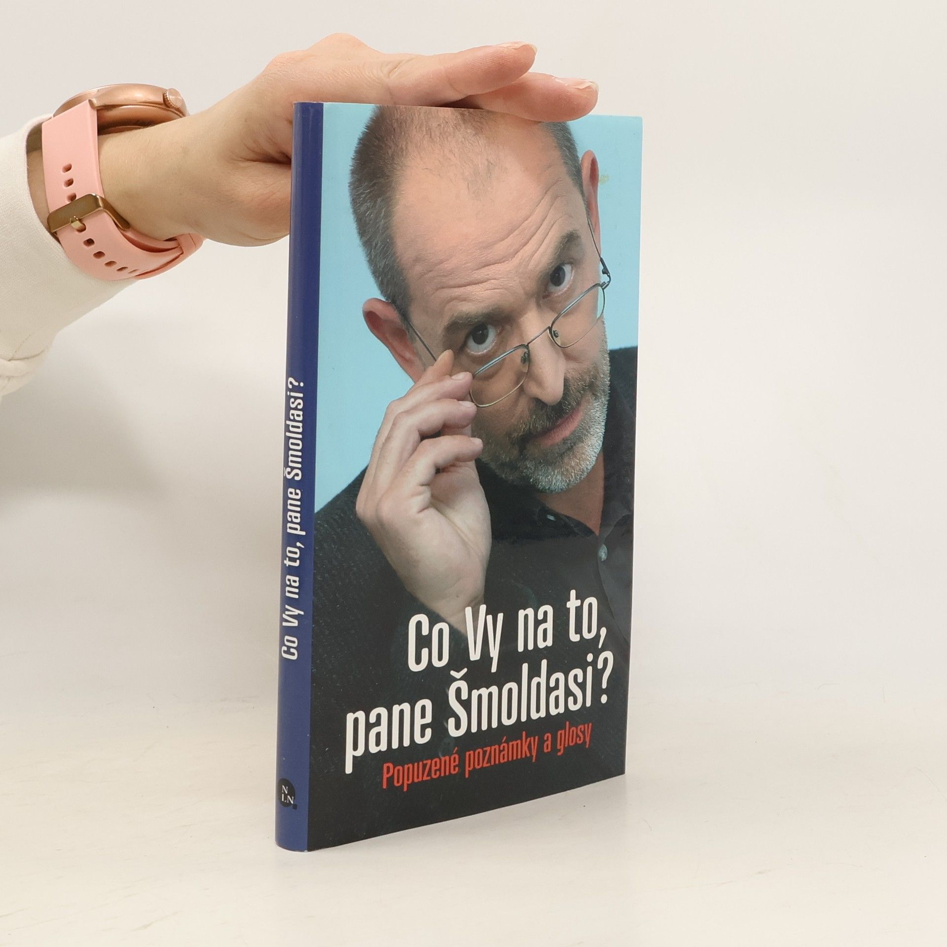 Jiří Slíva Co Vy na to, pane Šmoldasi? Popuzené poznámky a glosy