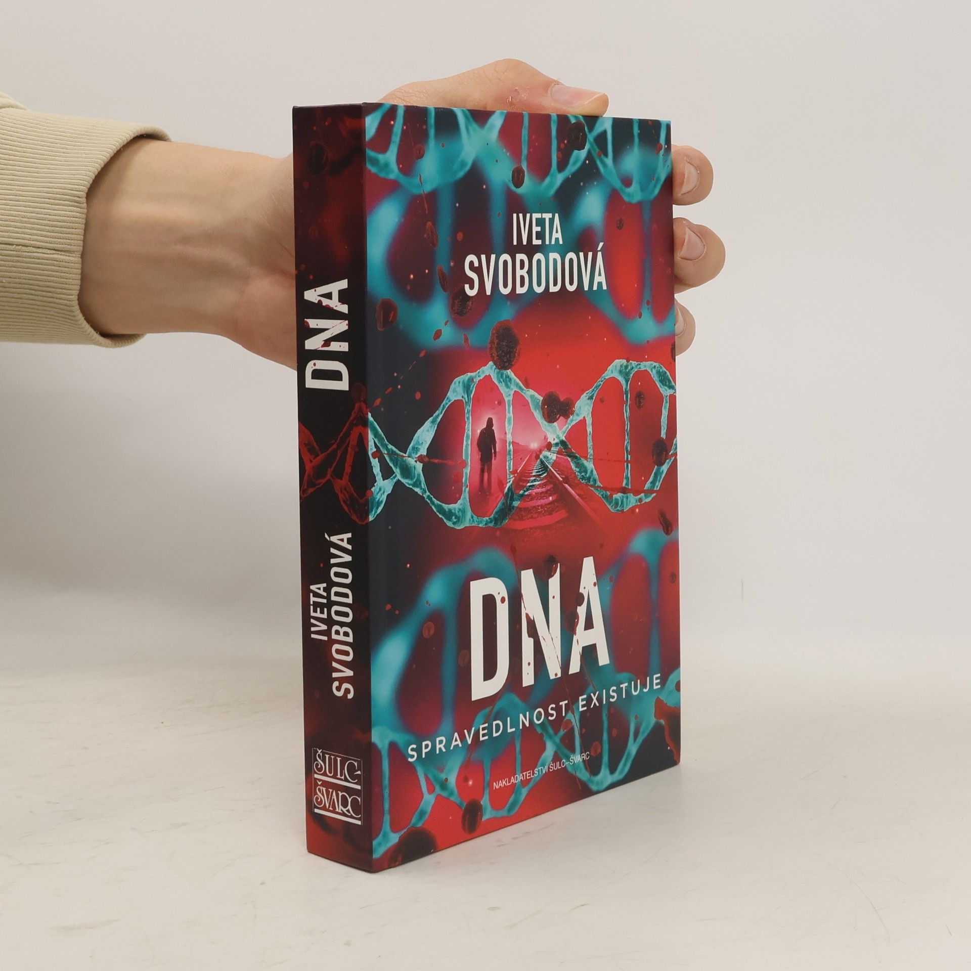 Iveta Svobodová DNA : spravedlnost existuje