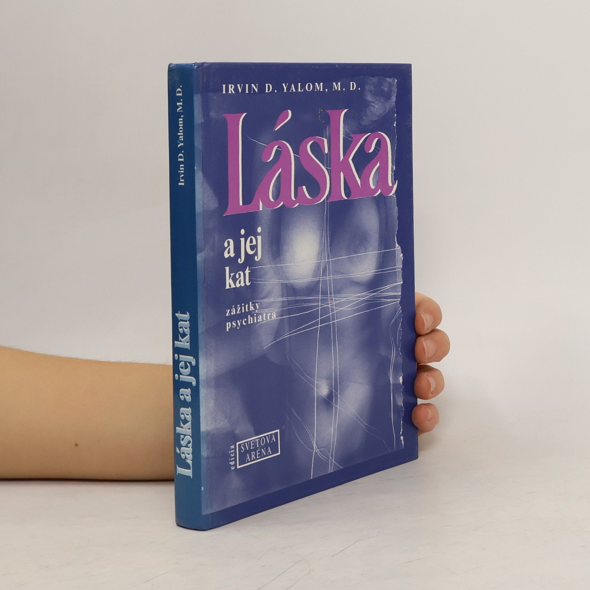Irvin Yalom Láska a jej kat. zážitky psychiatra