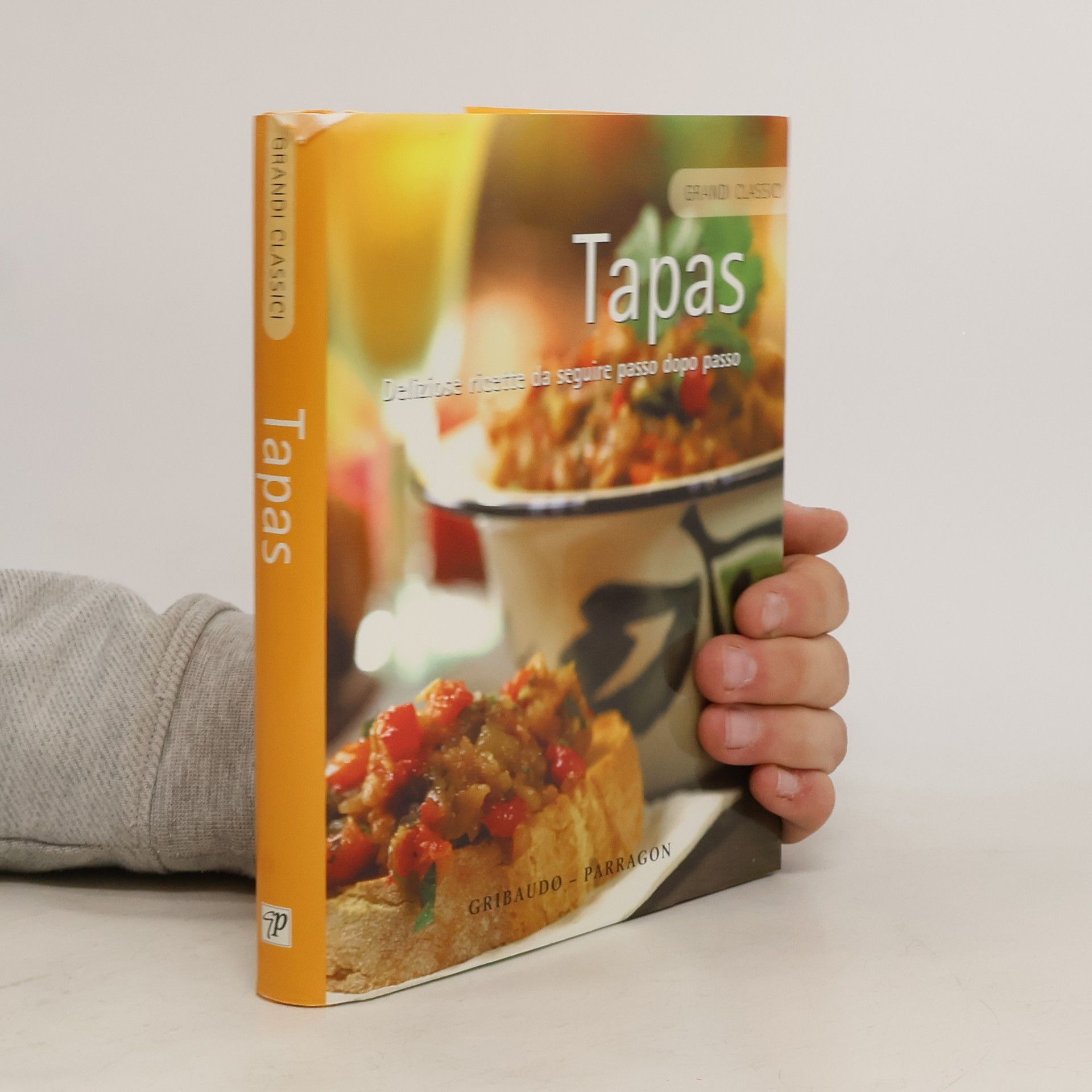 Various authors Tapas. Deliziose ricette da seguire passo dopo passo