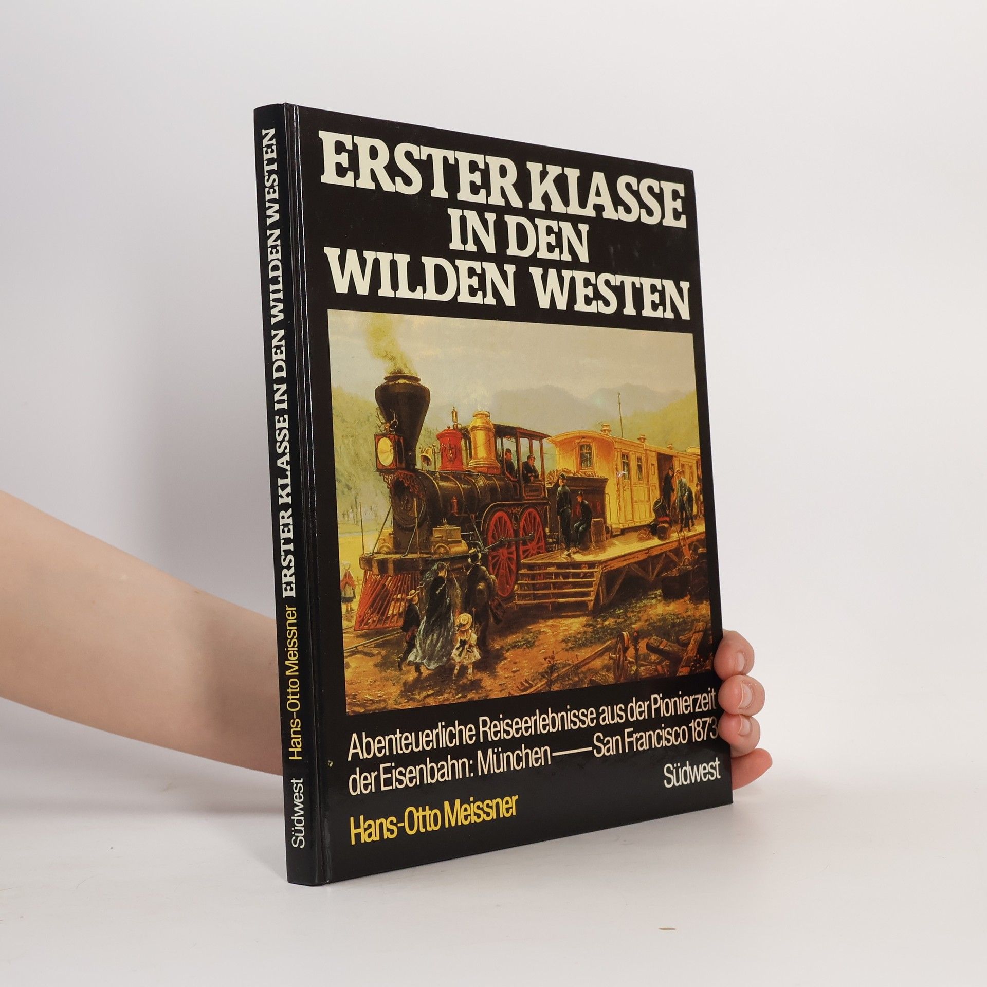 Hans-Otto Meissner Erster Klasse in den wilden Westen