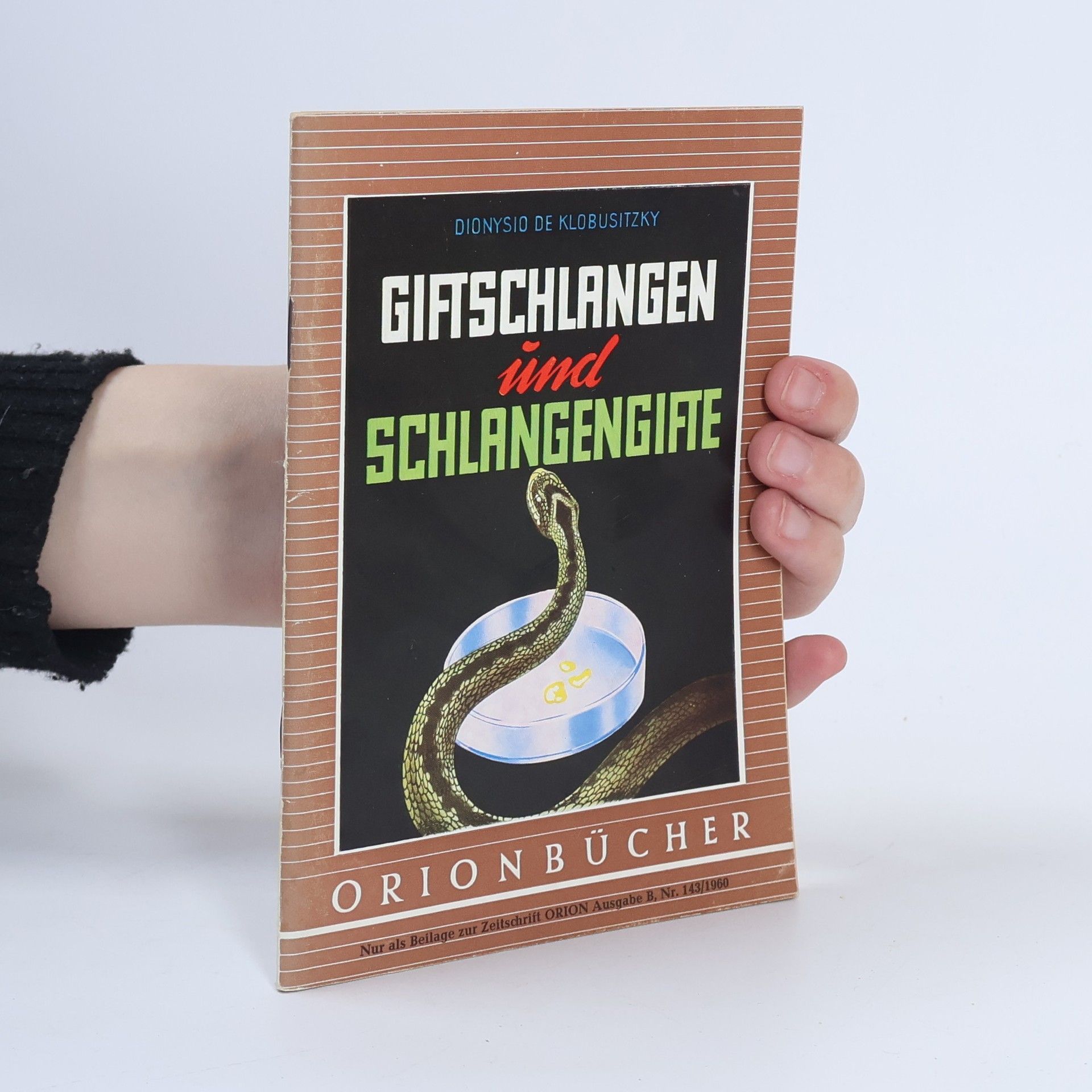 Dionysio de Klobusitzky Giftschlangen und Schlangengifte