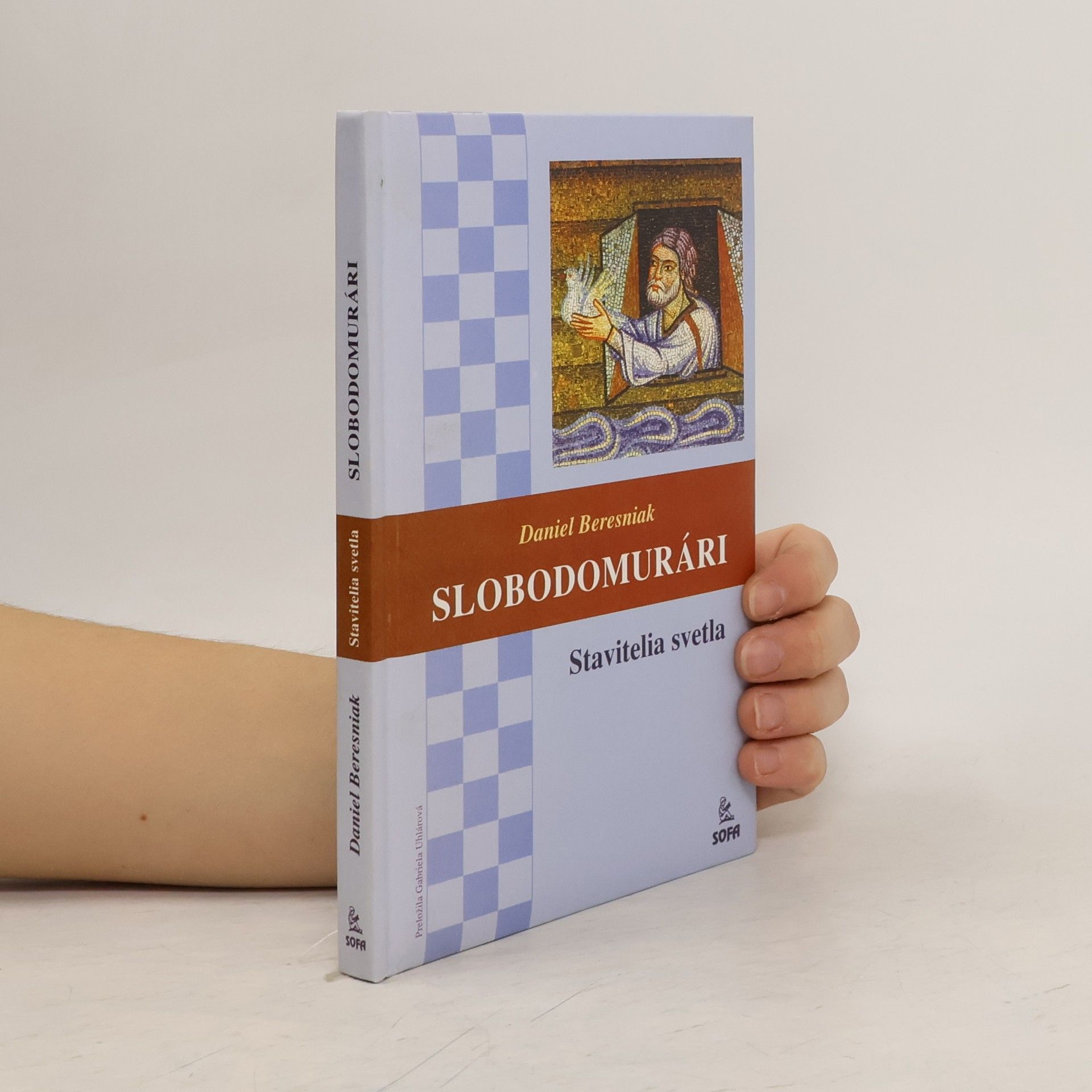 Daniel Béresniak Slobodomurári - Stavitelia svetla