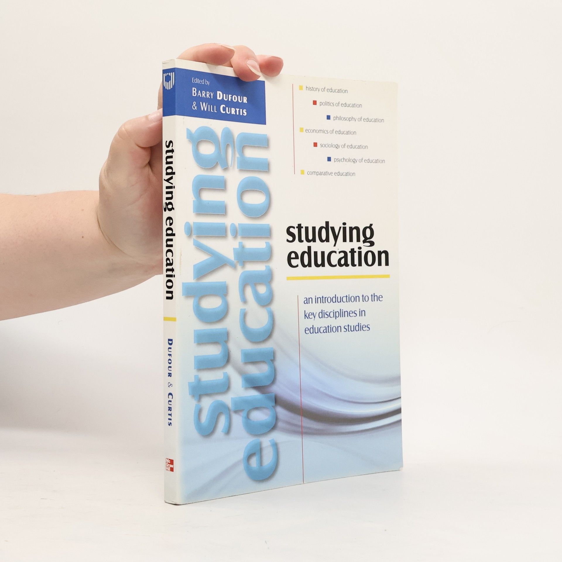 Barry Dufour Studying Education: An Introduction to the Key Disciplines in Education Studies