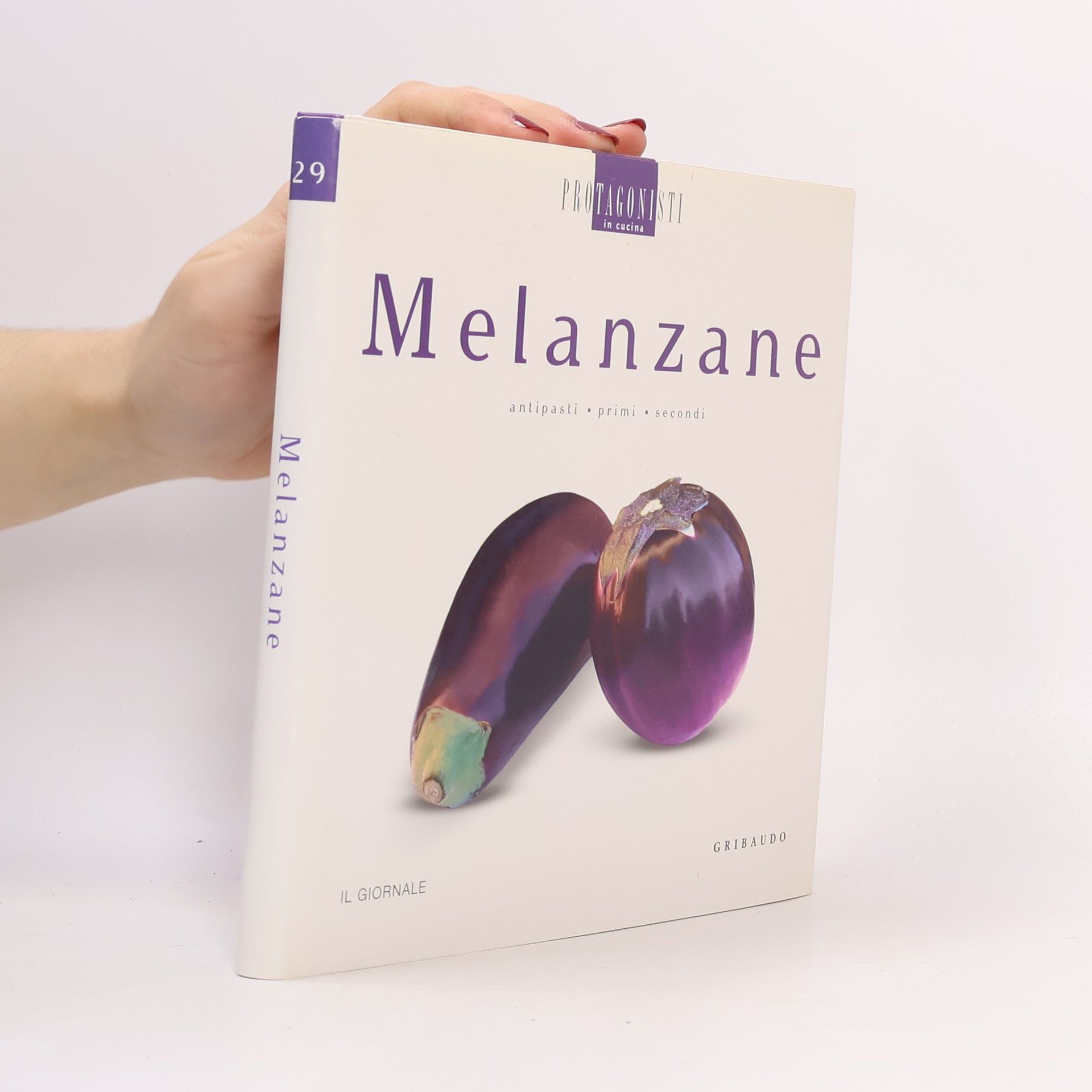 Collectif d'auteurs Melanzane. Antipasti, primi, secondi