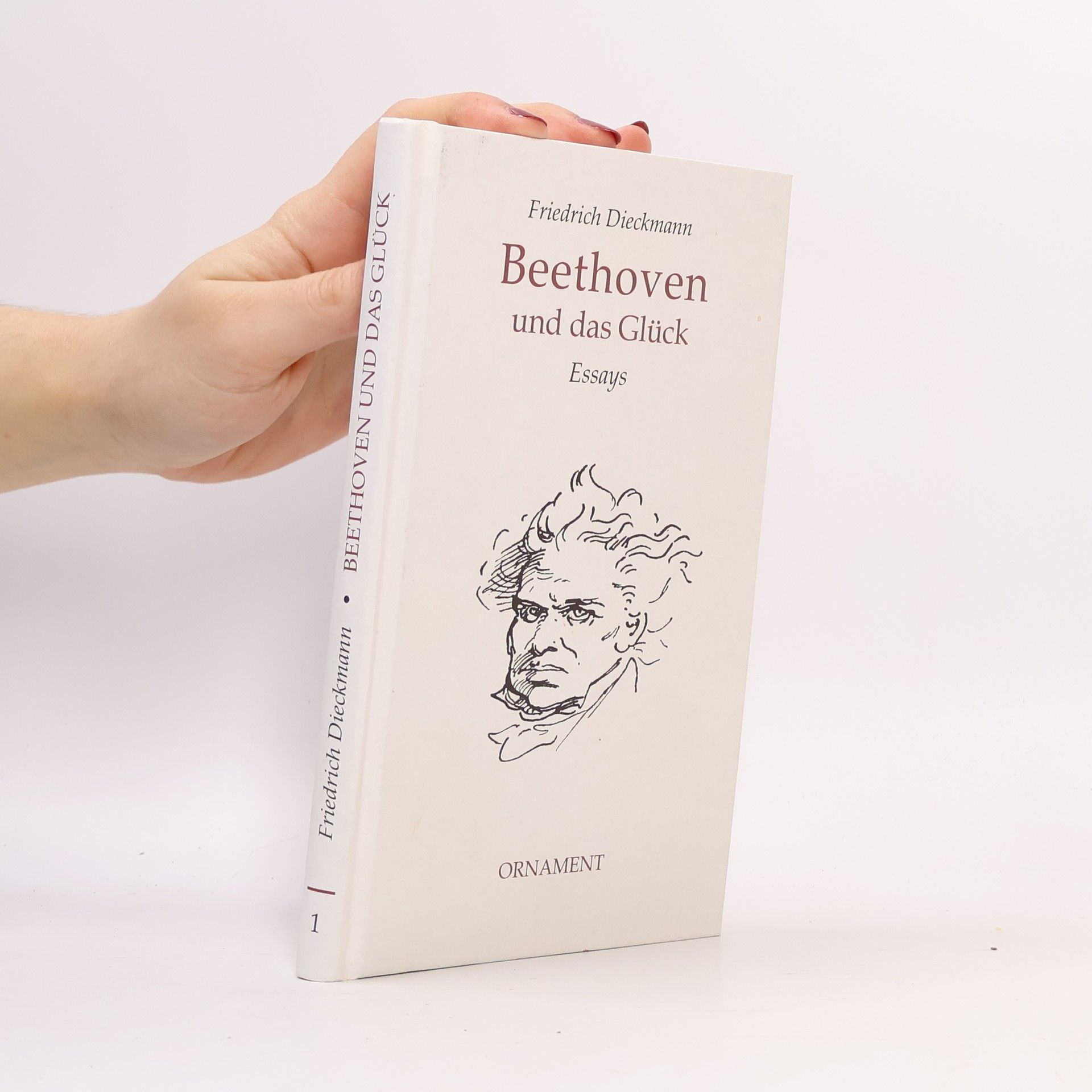 Friedrich Dieckmann quartus-Essays - 1: Beethoven und das Glück