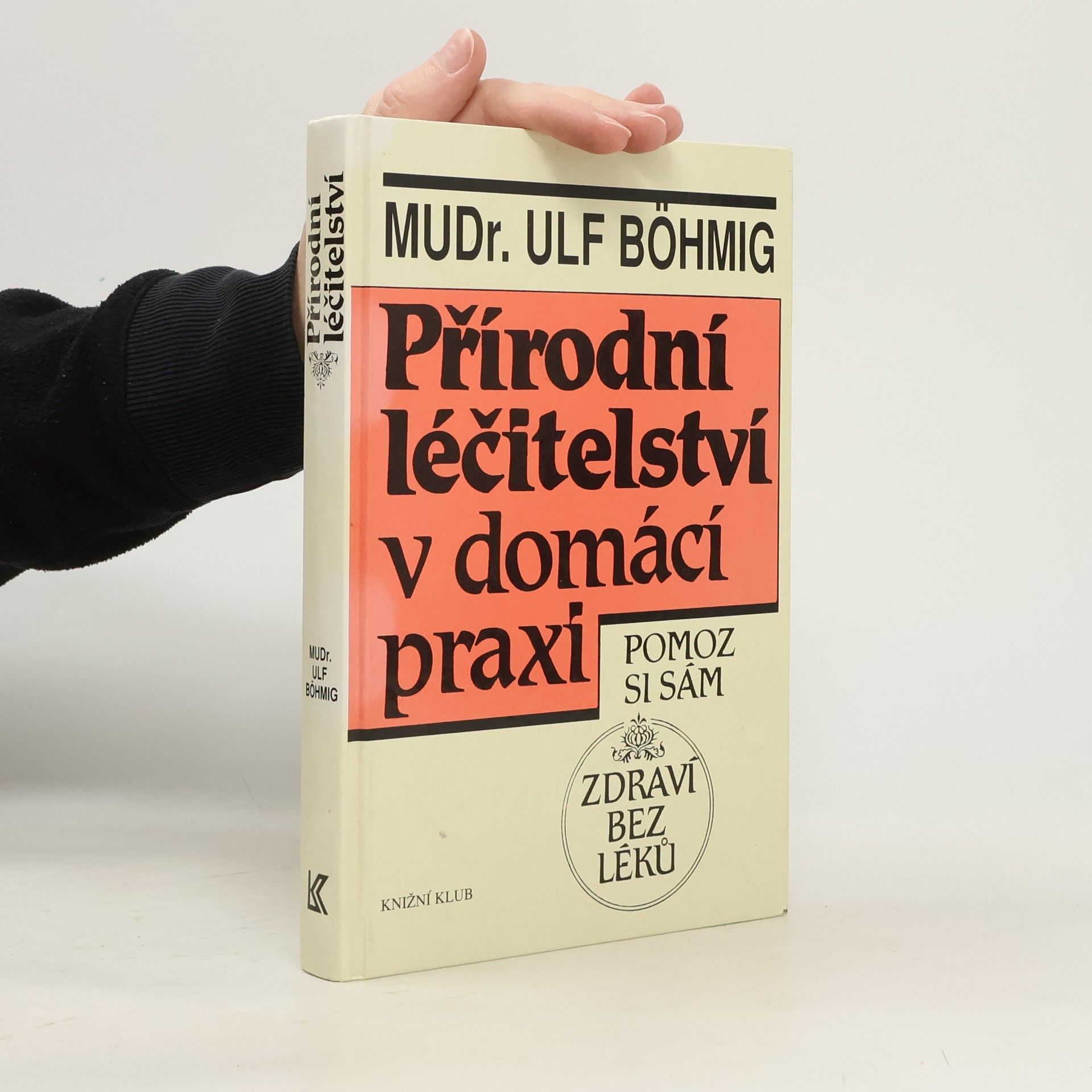 Ulf Böhmig Přírodní léčitelství v domácí praxi