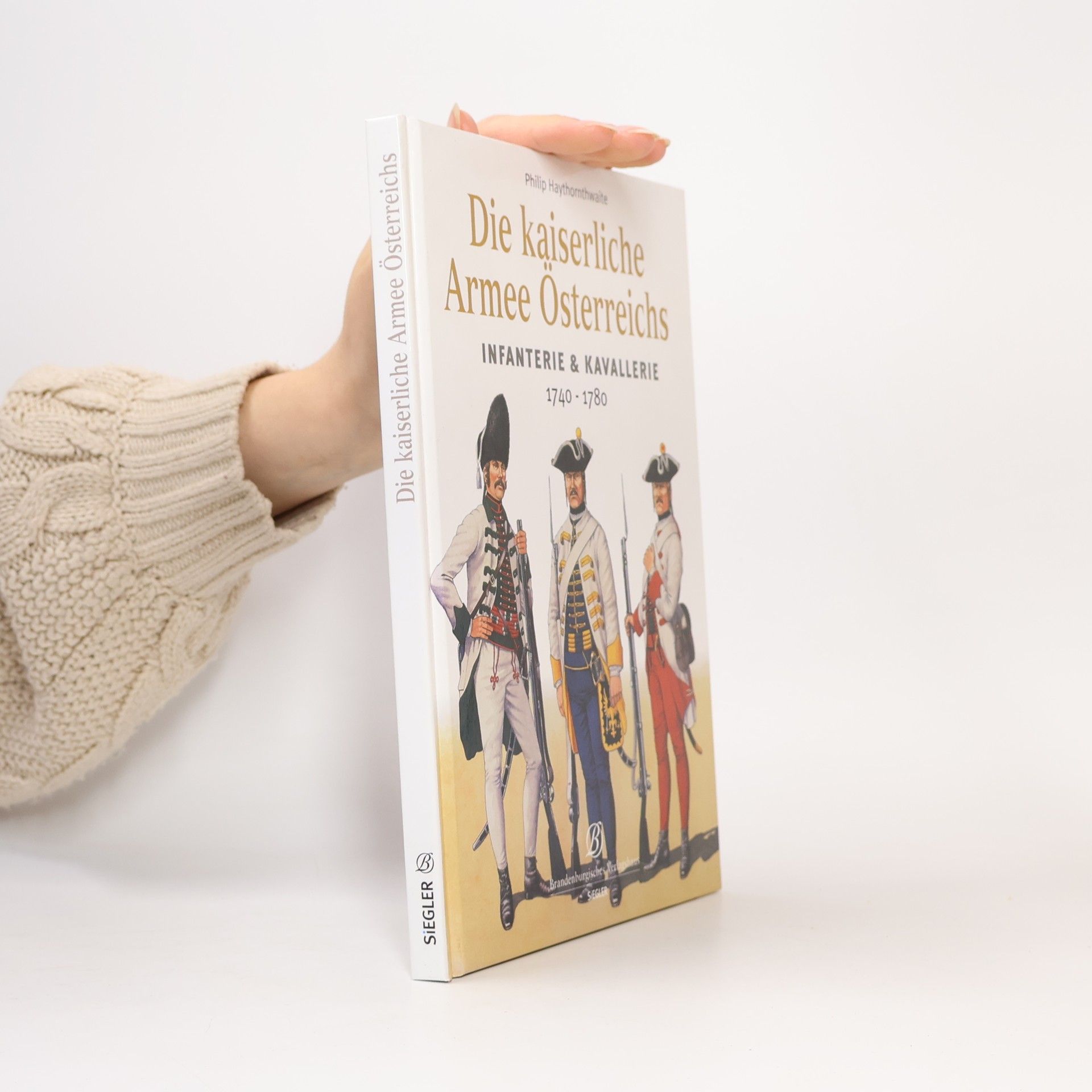 Philip J. Haythornthwaite Die kaiserliche Armee Österreichs