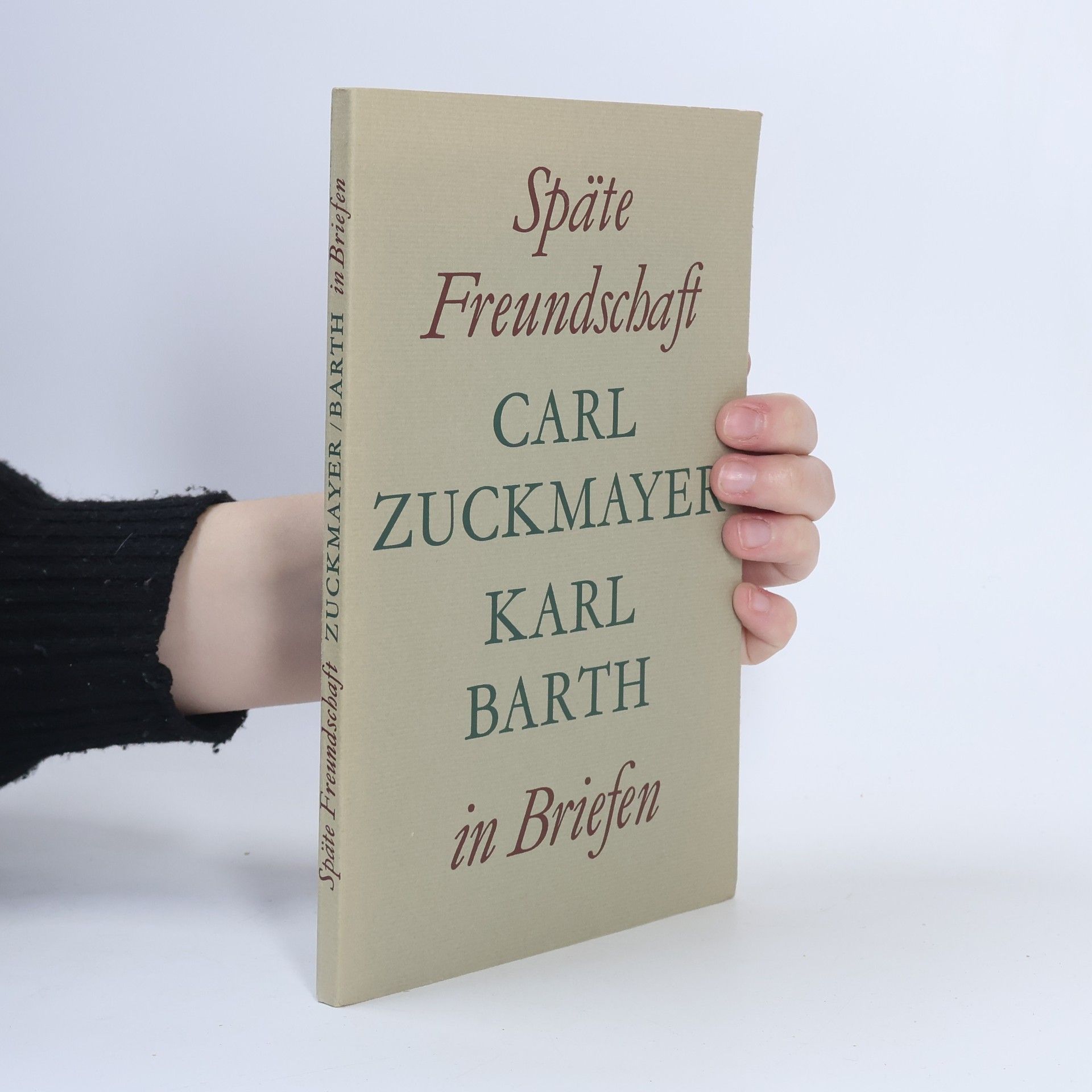 Karl Barth Späte Freundschaft in Briefen