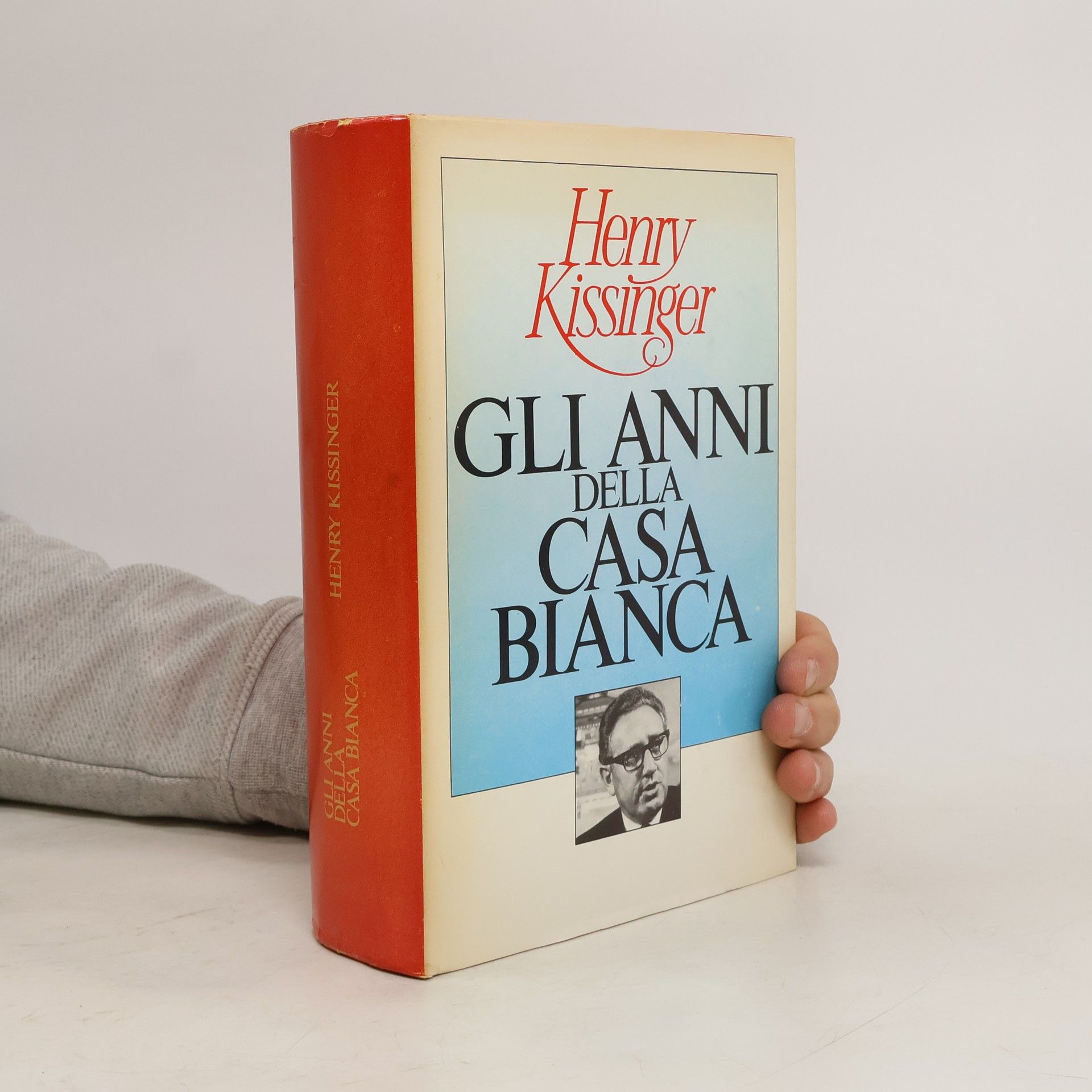 Henry Kissinger Gli anni della Casa Bianca