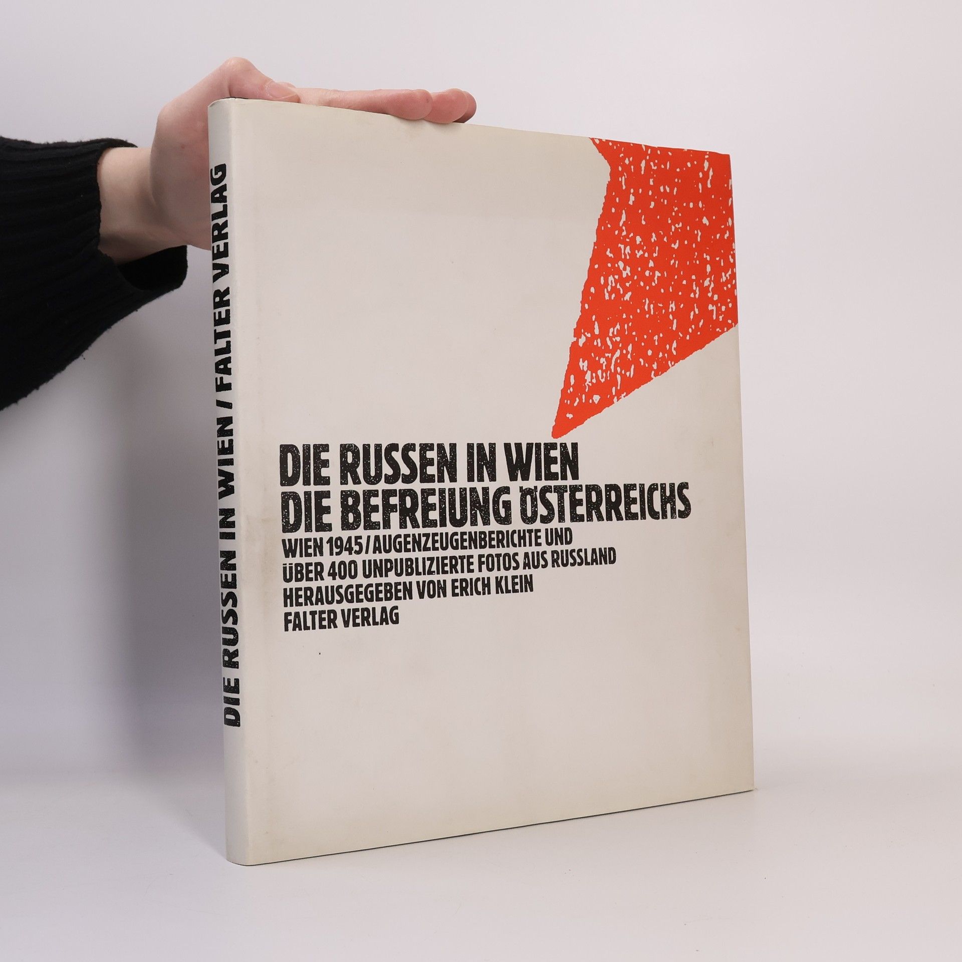 Erich Klein Die Russen in Wien, die Befreiung Österreichs