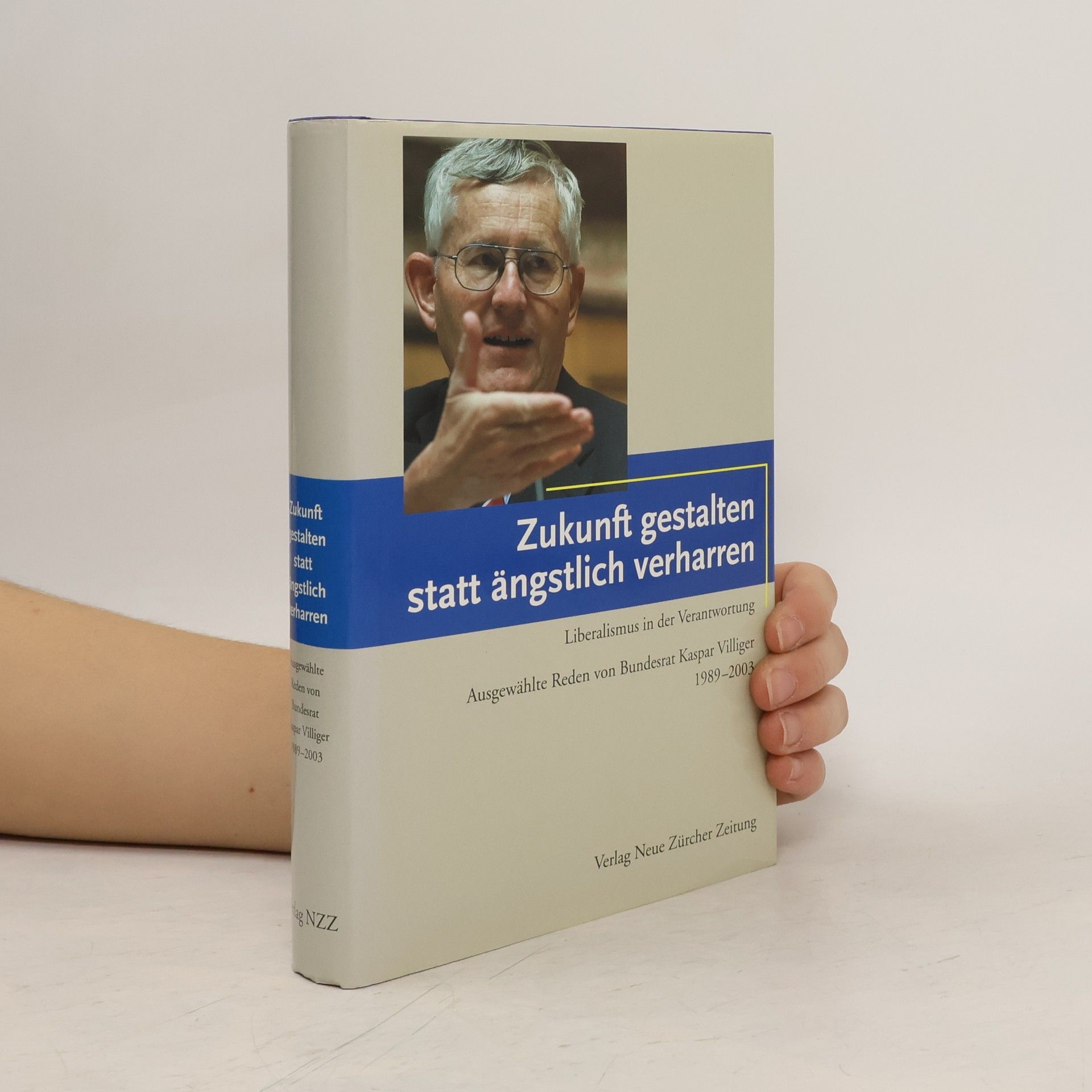Kaspar Villiger Zukunft gestalten statt ängstlich verharren