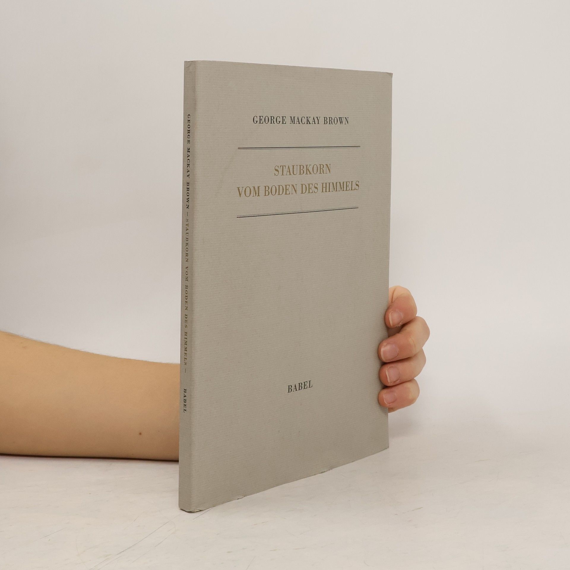 George Mackay Brown Staubkorn vom Boden des Himmels