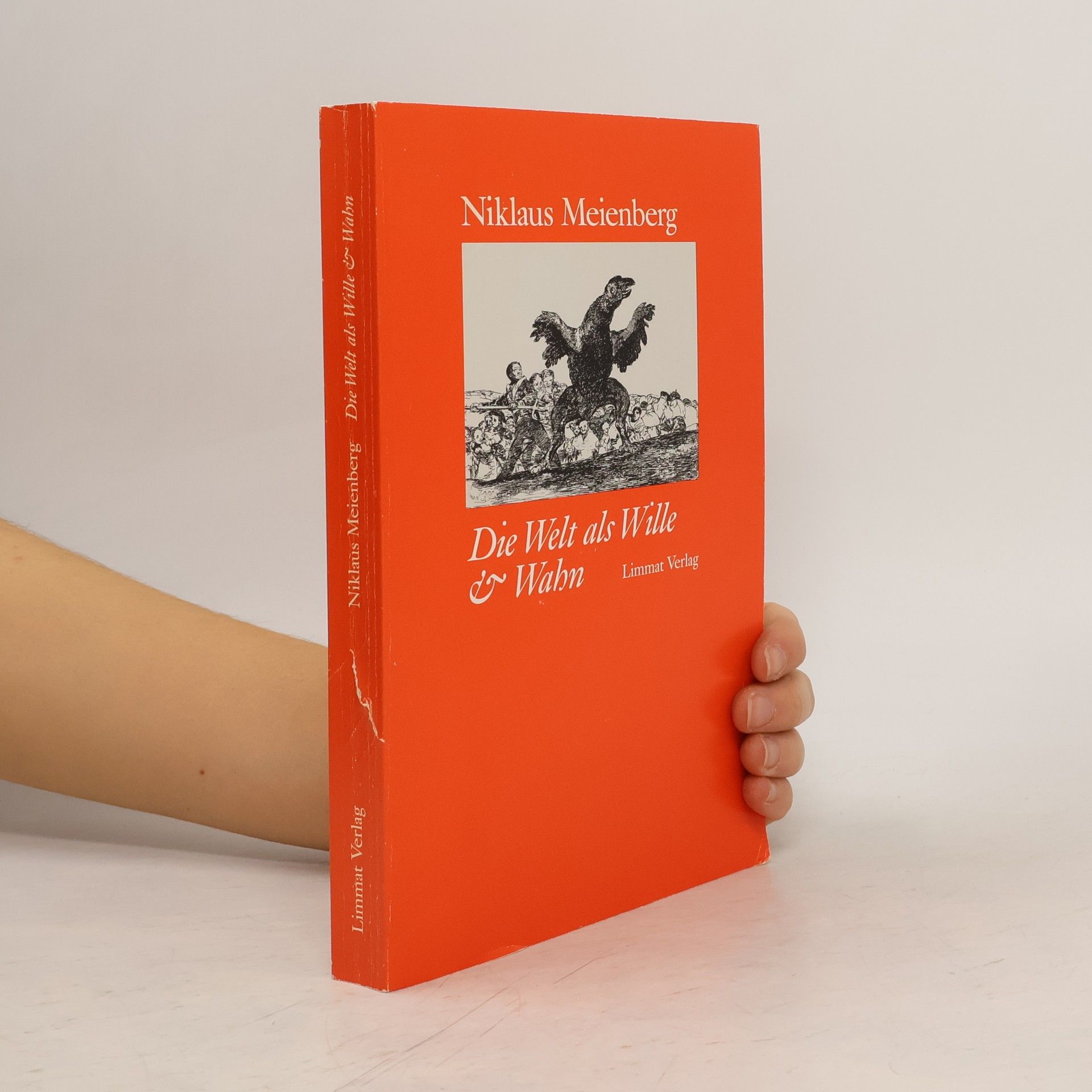 Niklaus Meienberg Die Welt als Wille & Wahn