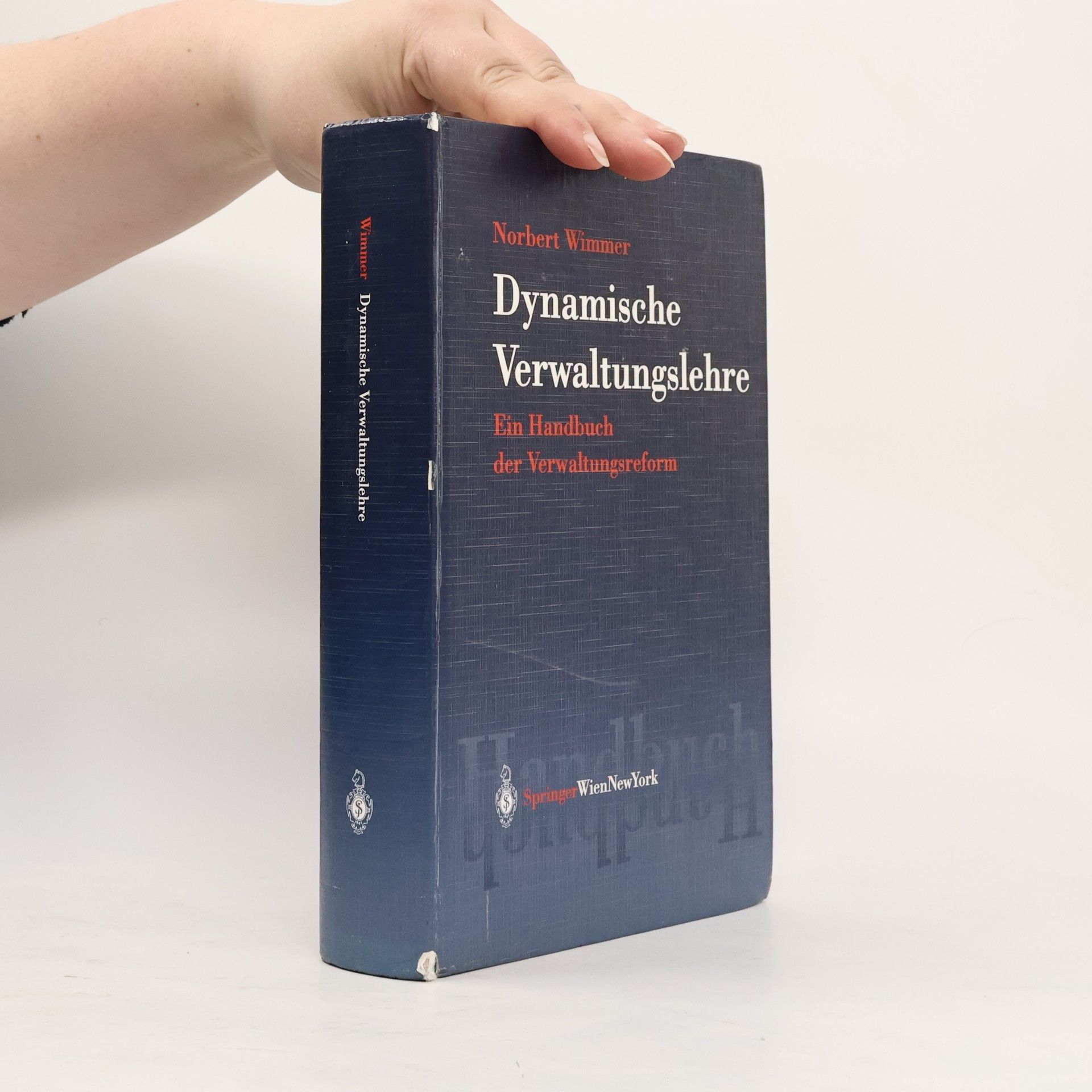 Norbert Wimmer Springers Handbücher der Rechtswissenschaft: Dynamische Verwaltungslehre