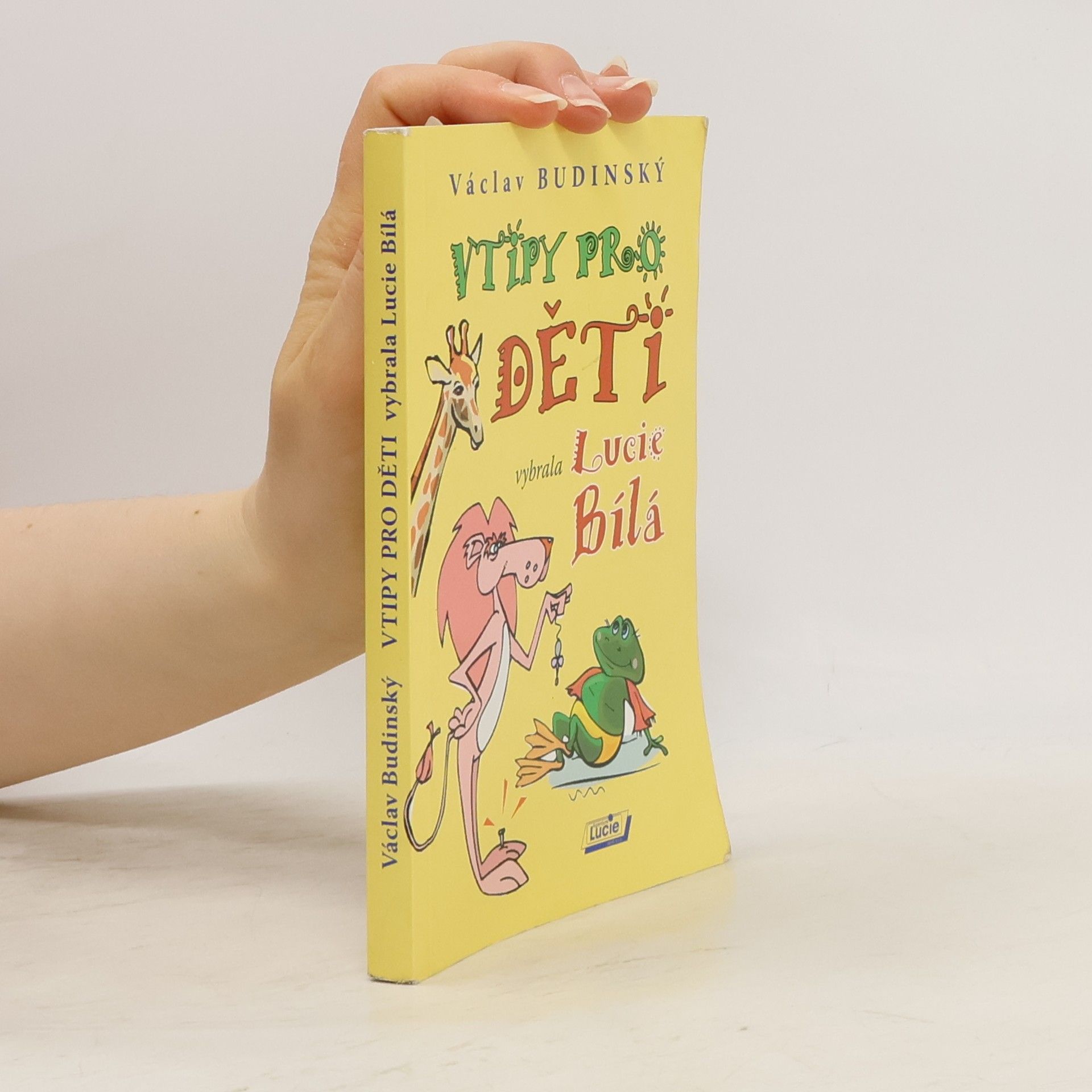 Václav Budinský Vtipy pro děti vybrala Lucie Bílá