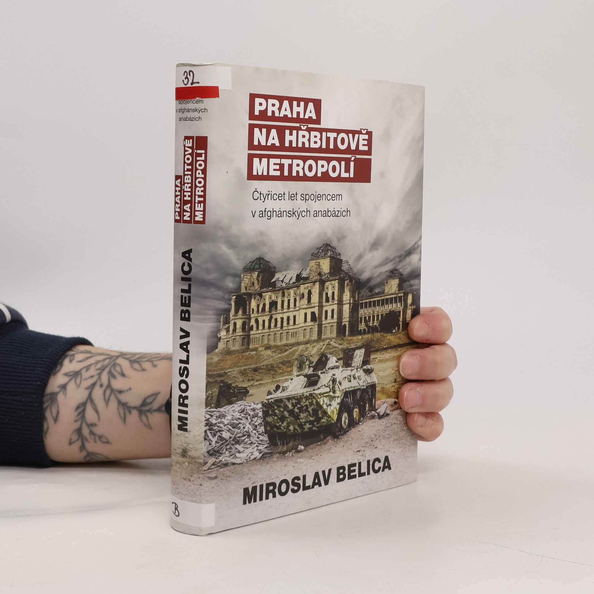 Miroslav Belica Praha na hřbitově metropolí. Čtyřicet let spojencem v afghánských anabázích