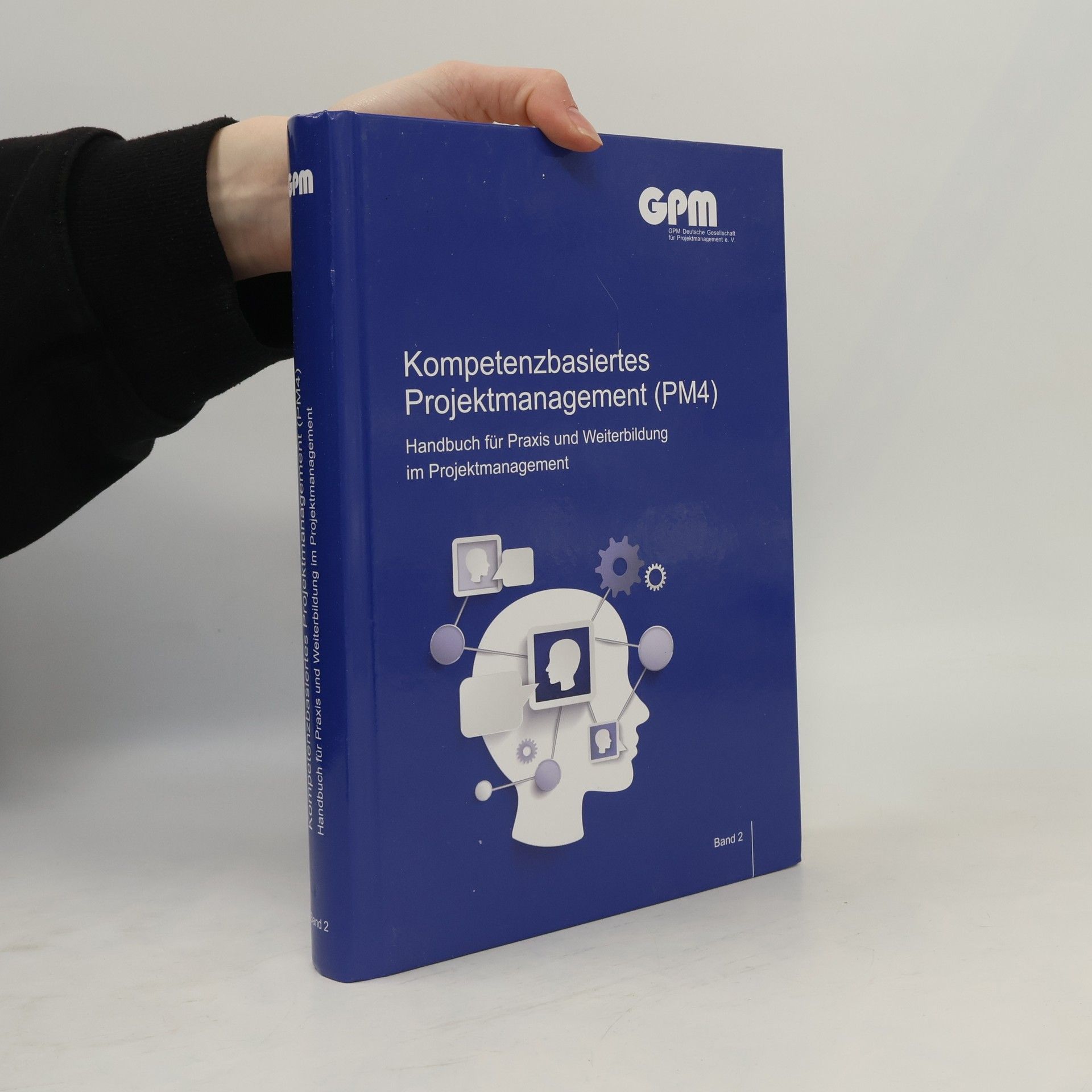 Autorenkollektiv Kompetenzbasiertes Projektmanagement (PM4) Band 2