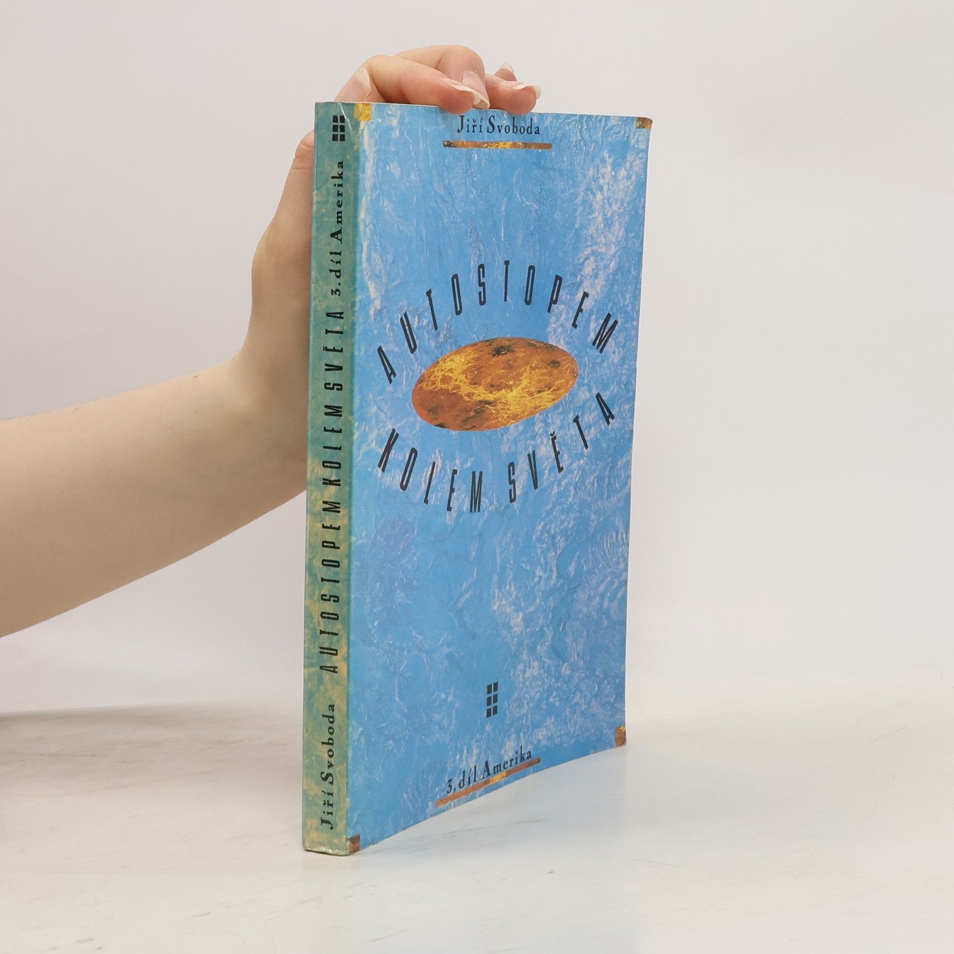 Jiří Svoboda Autostopem kolem světa. 3. díl, Amerika