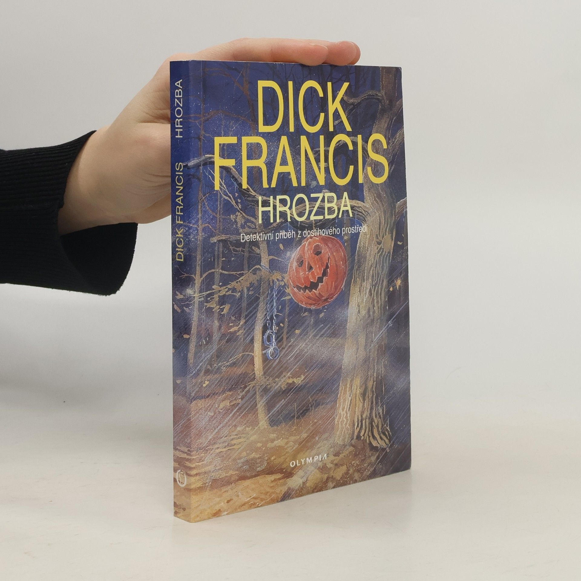 Dick Francis Hrozba: Detektivní příběh z dostihového prostředí
