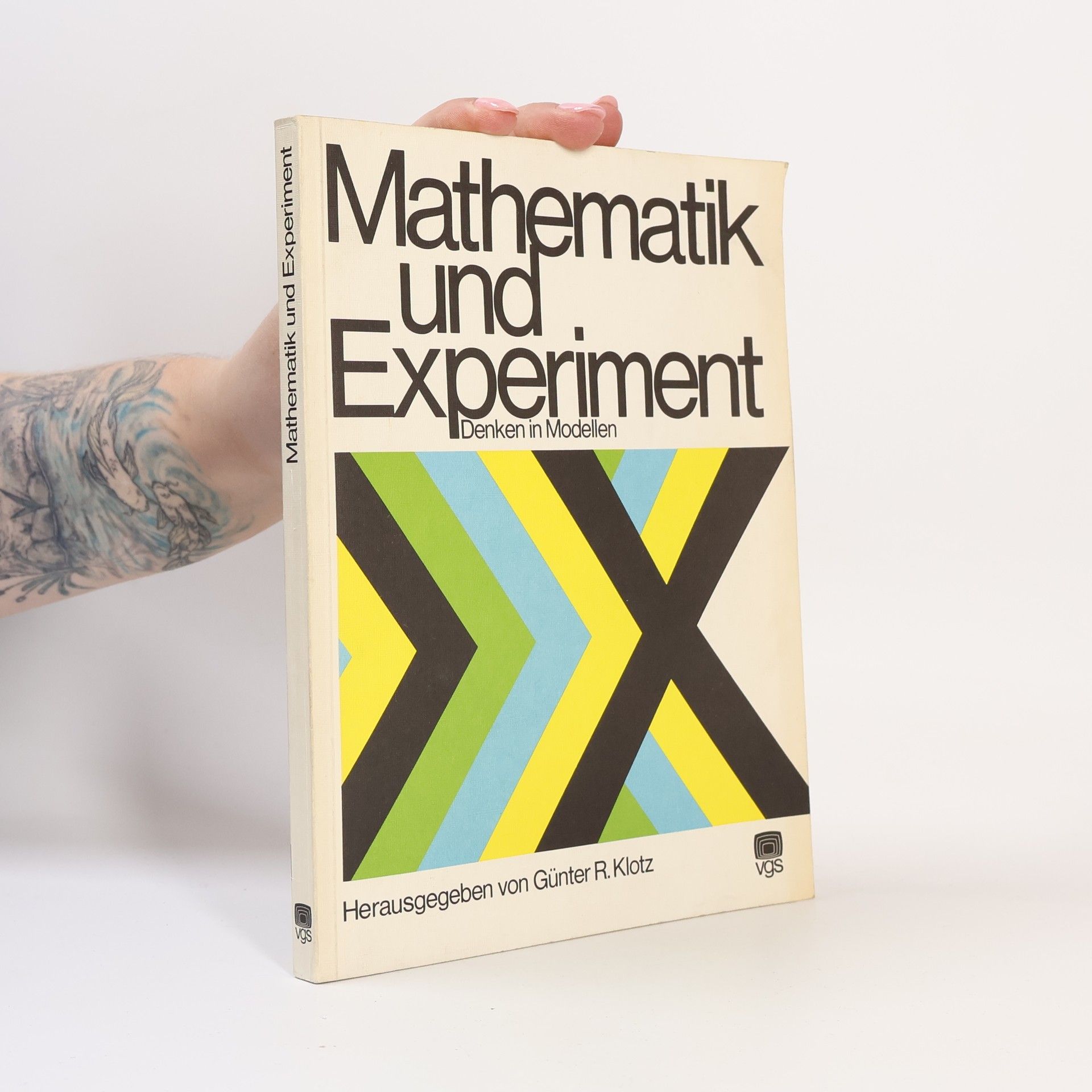 Günter R. Klotz Mathematik und Experiment