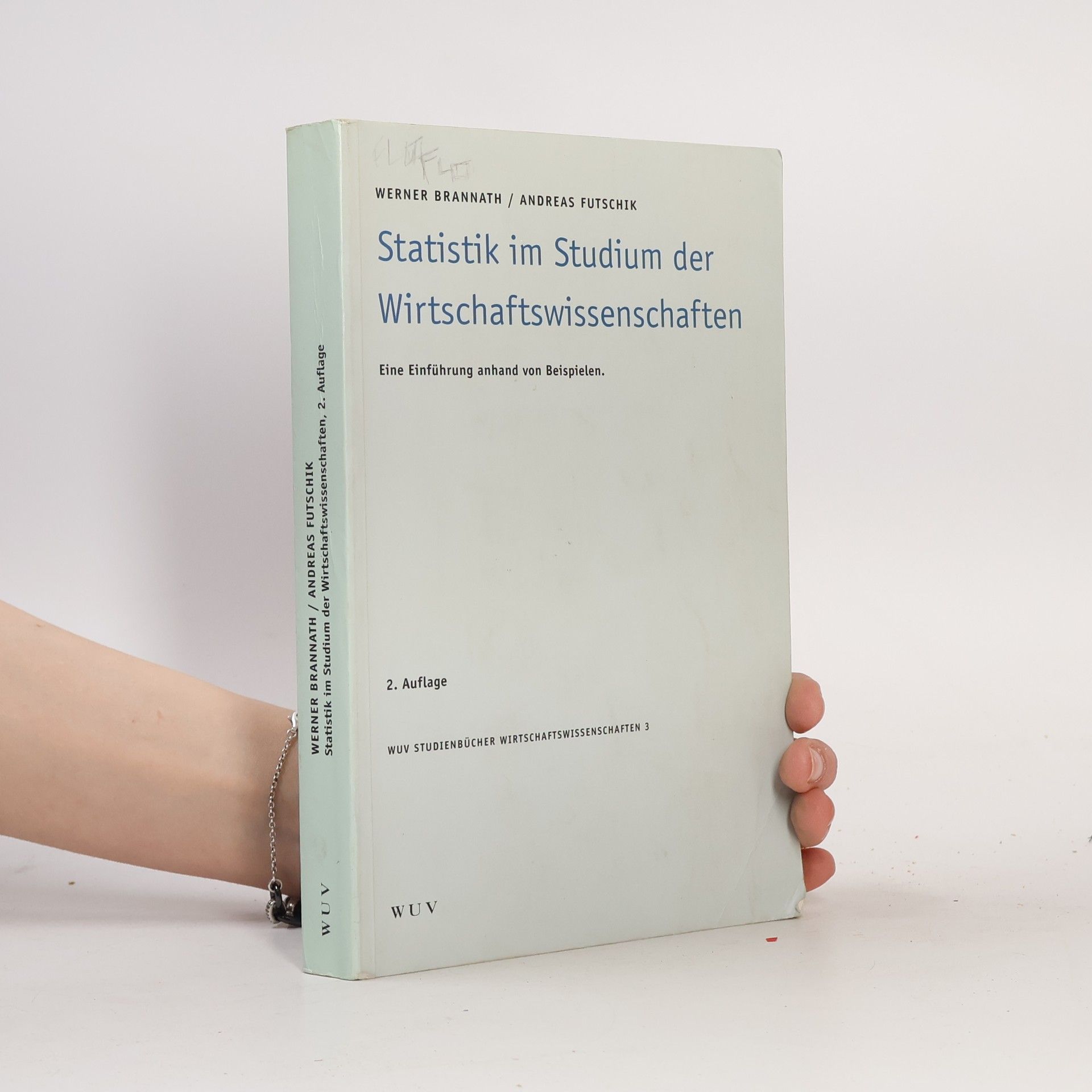 Werner Brannath WUV Studienbücher Wirtschaftswissenschaften - 3: Statistik im Studium der Wirtschaftswissenschaften