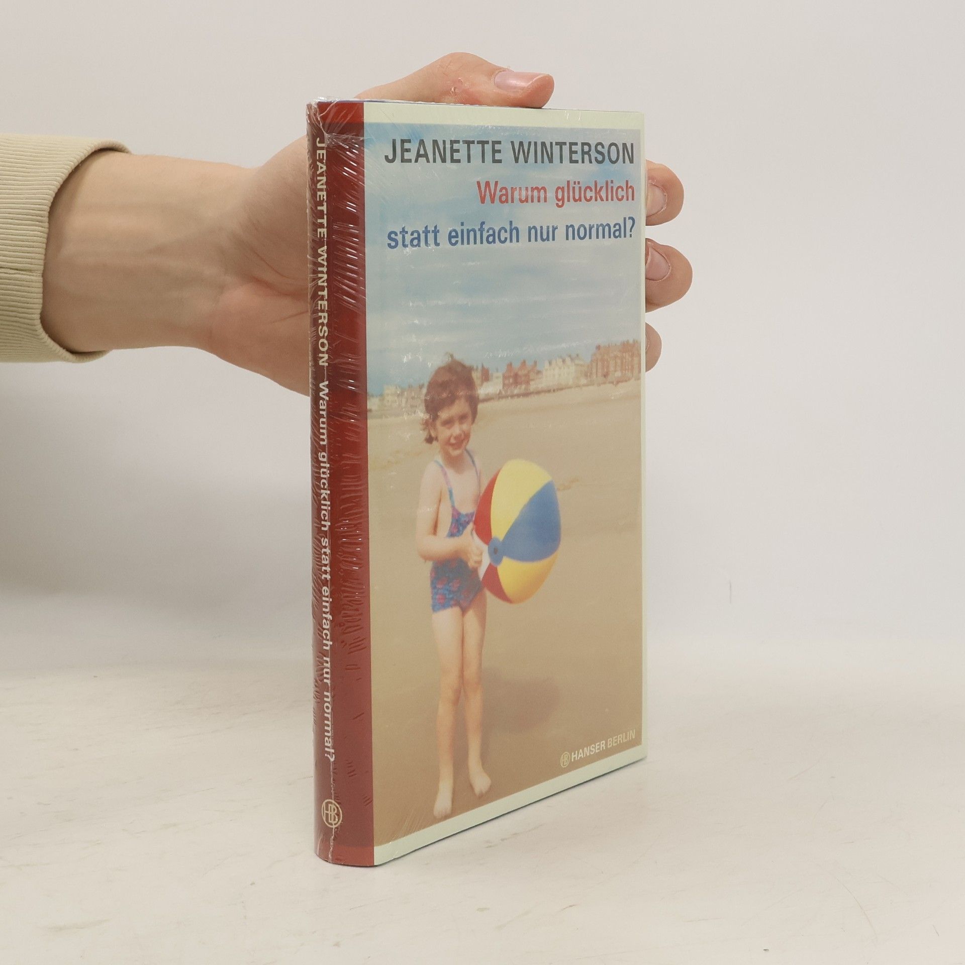 Jeanette Winterson Warum glücklich statt einfach nur normal?