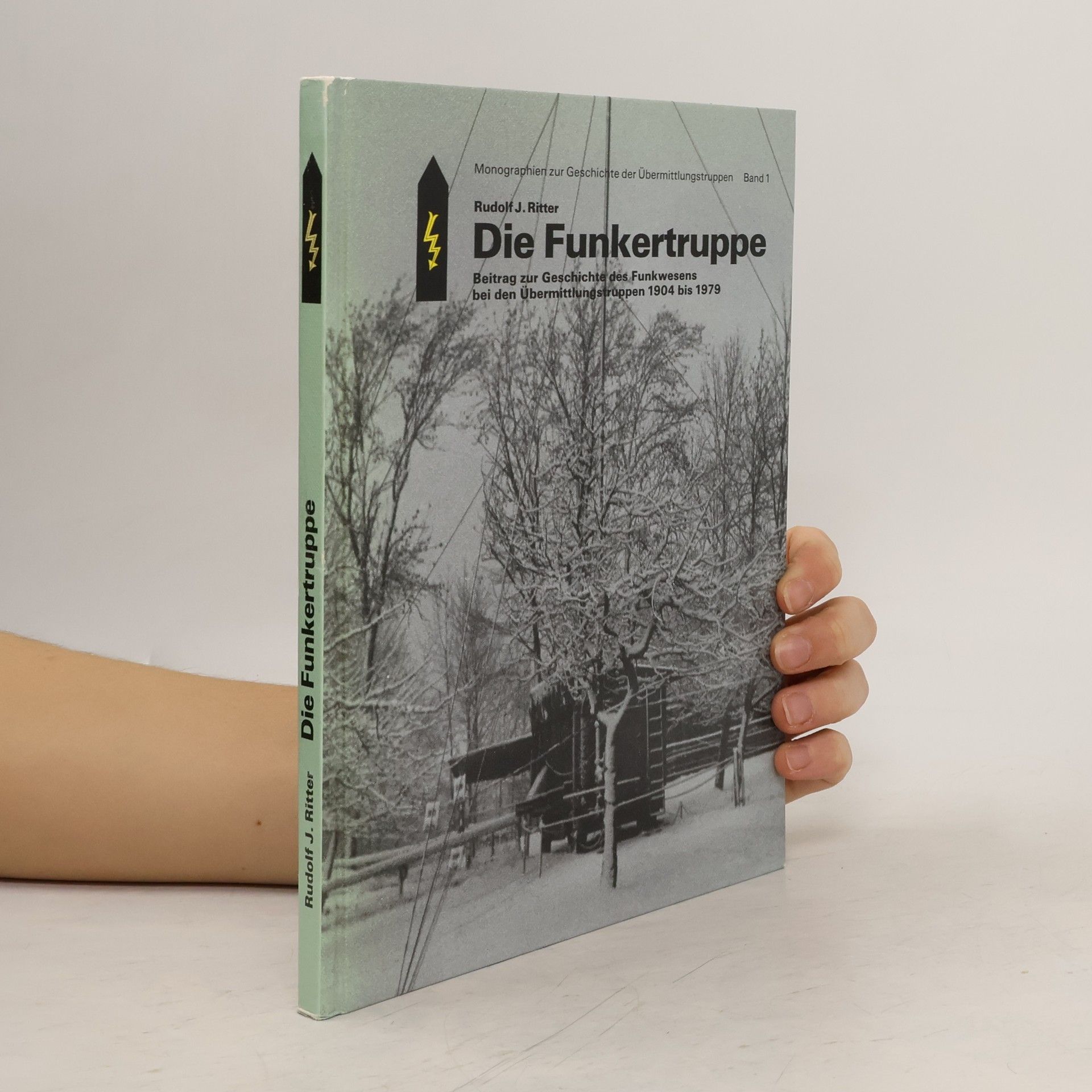 Rudolf J. Ritter Die Funkertruppe