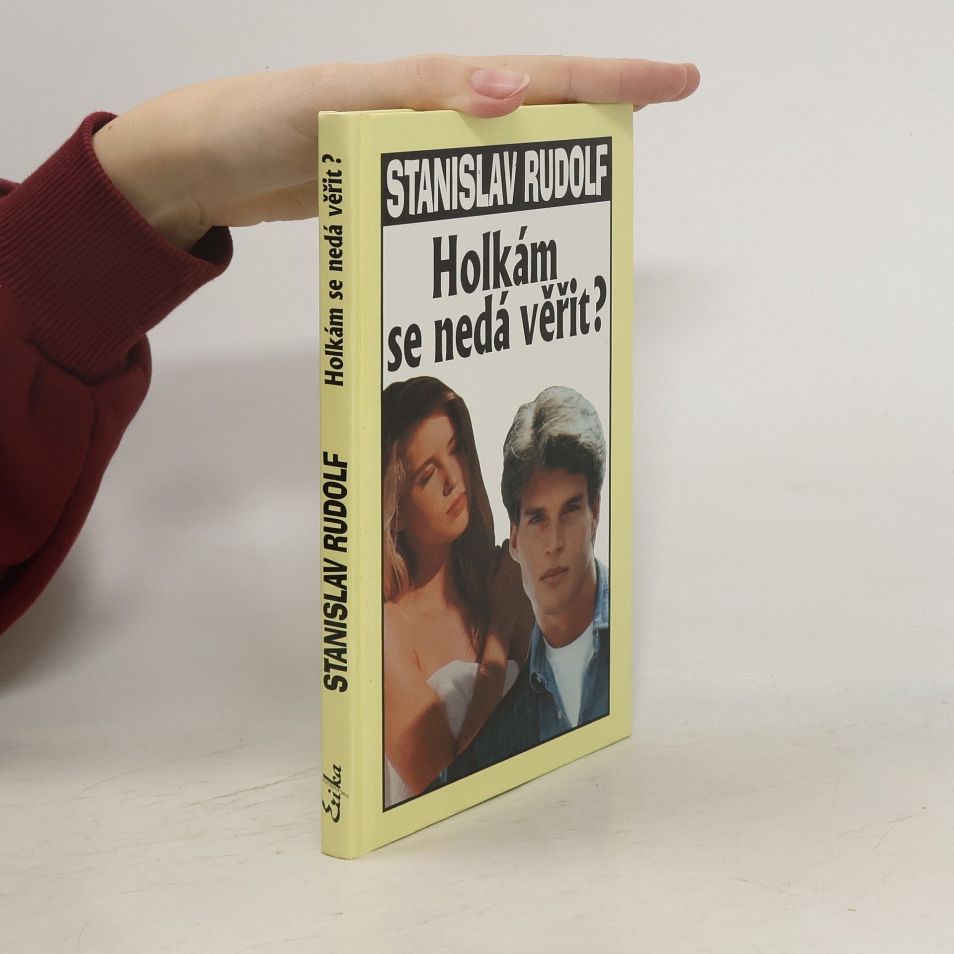 Stanislav Rudolf Holkám se nedá věřit?