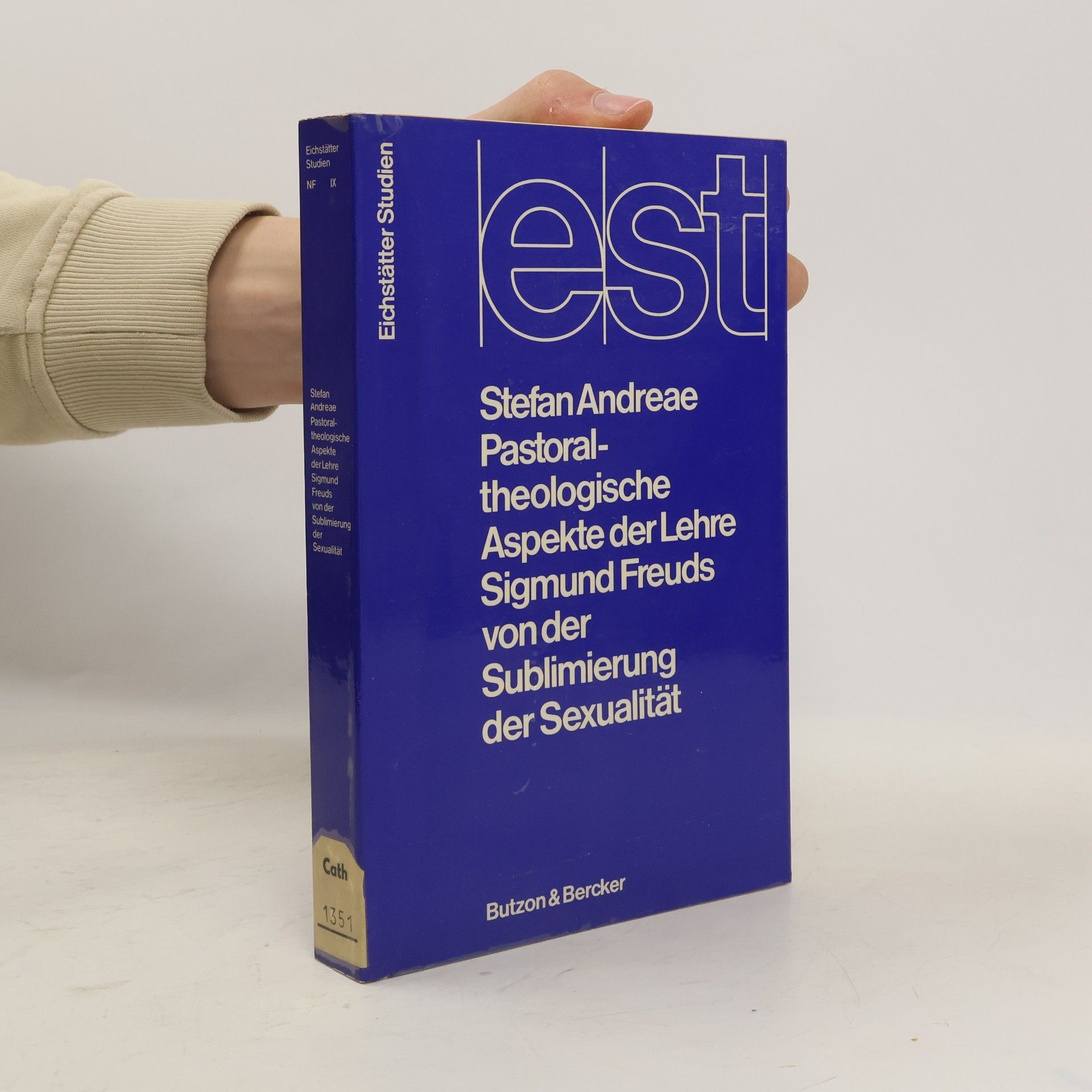 Stefan Andreae Pastoraltheologische Aspekte der Lehre Sigmund Freuds von der Sublimierung der Sexualität