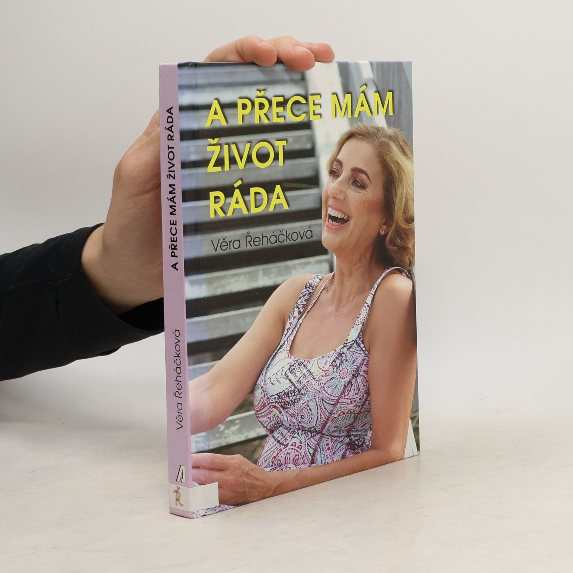 Věra Řeháčková A přece mám život ráda