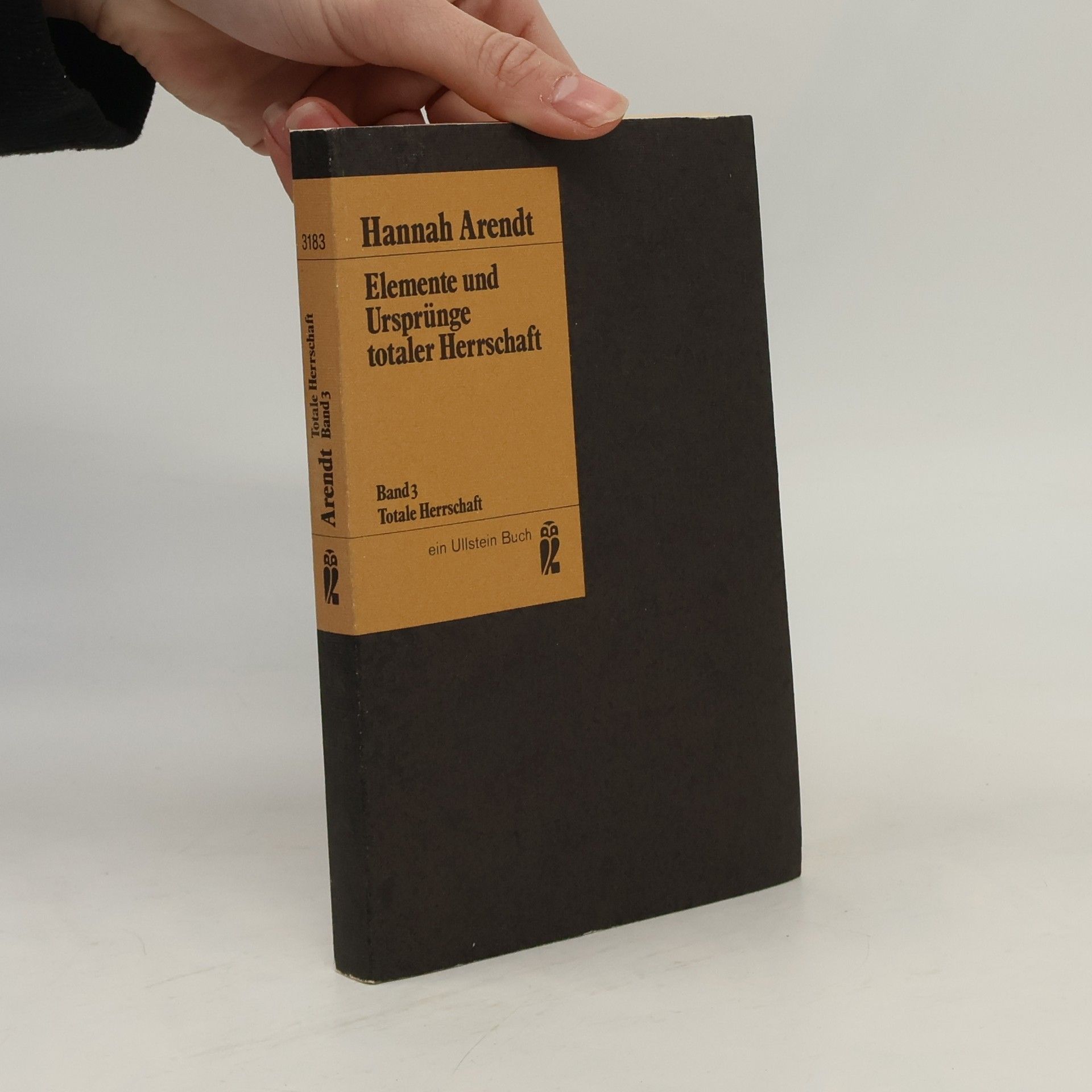 Hannah Arendt Totale Herrschaft - 3: Elemente und Ursprünge totaler Herrschaft