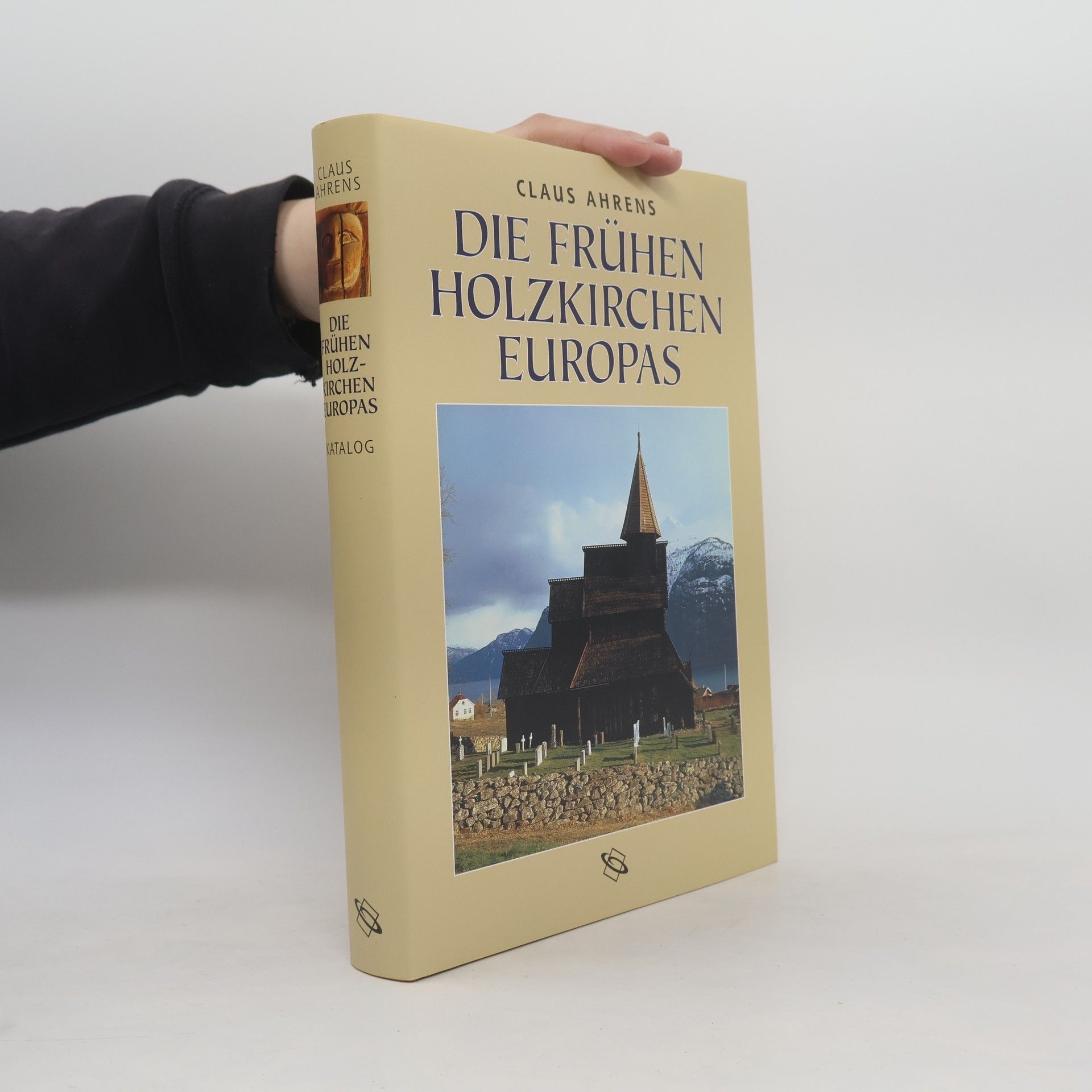 Claus Ahrens Die frühen Holzkirchen Europas