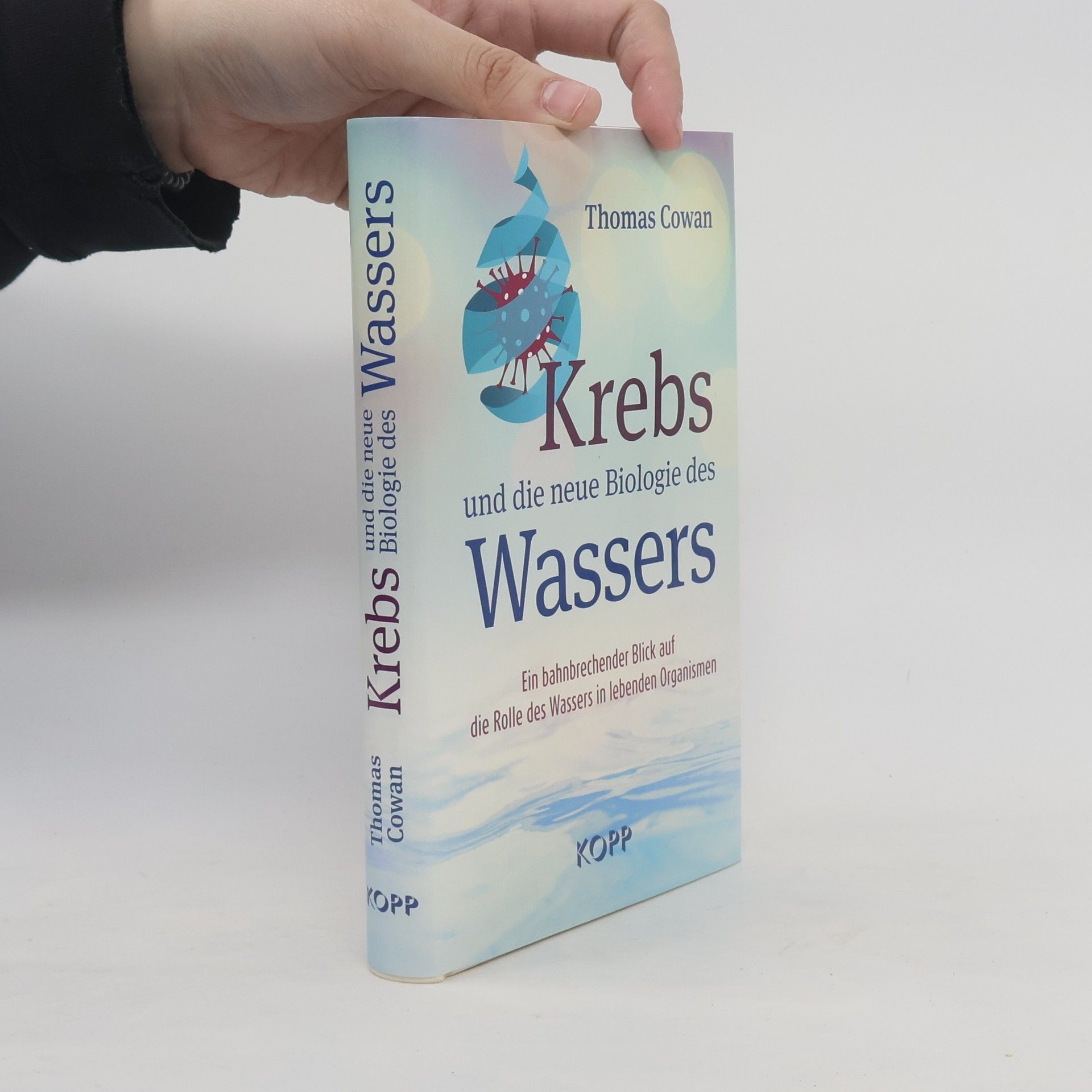 Krebs und die neue Biologie des Wassers