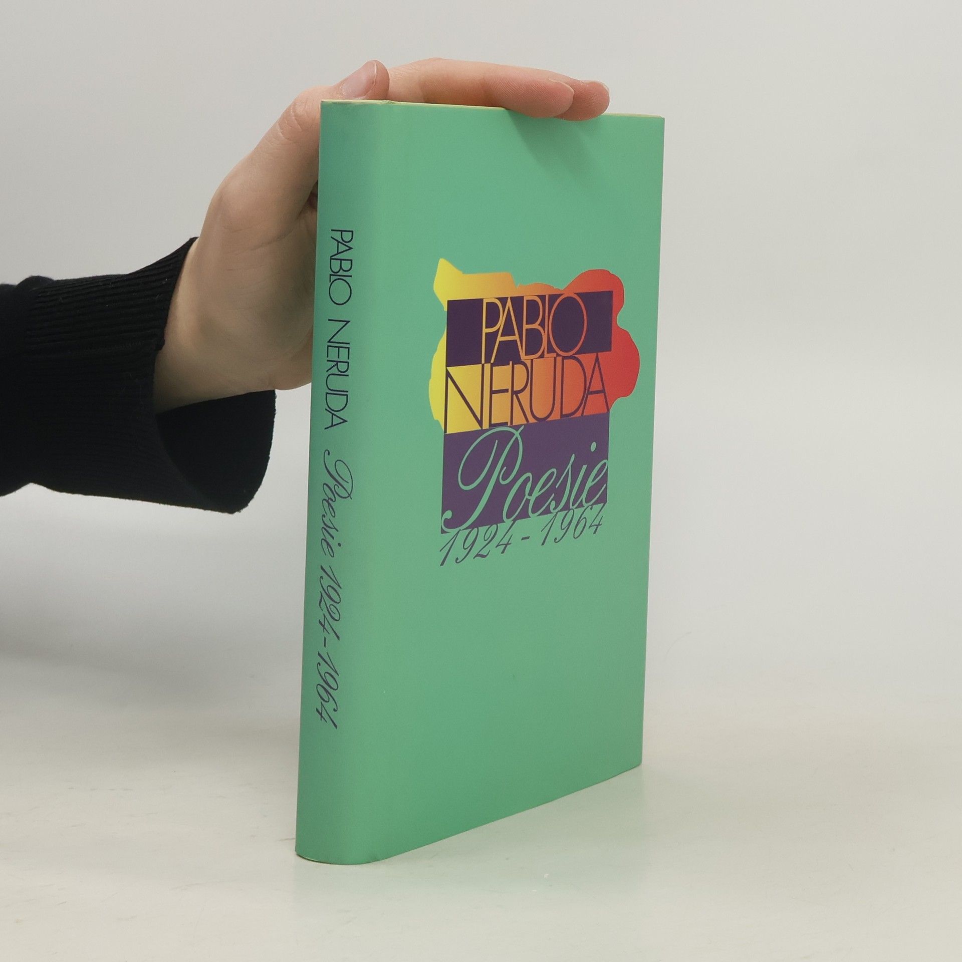 Pablo Neruda Poesie 1924-1964