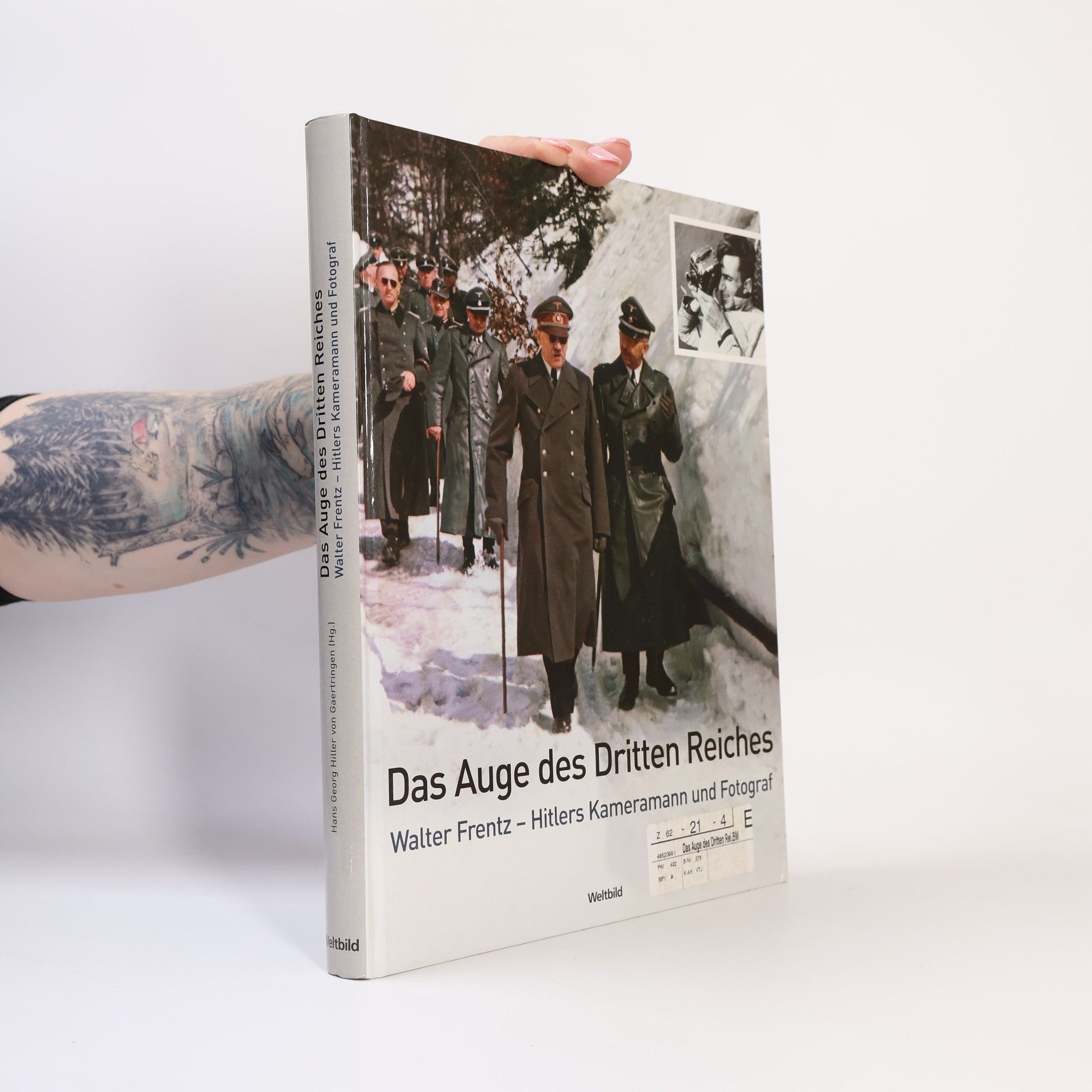 Walter Frentz Das Auge des Dritten Reiches - Walter Frentz - Hitlers Kameramann und Fotograf