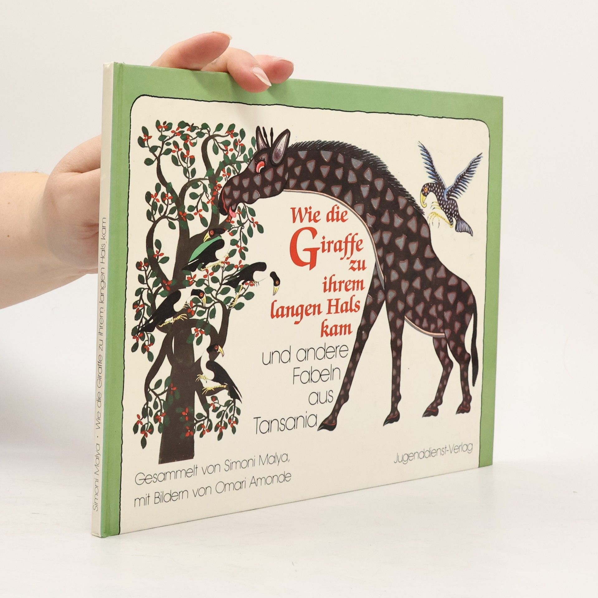 Simoni Malya Wie die Giraffe zu ihrem langen Hals kam und andere Fabeln aus Tansania