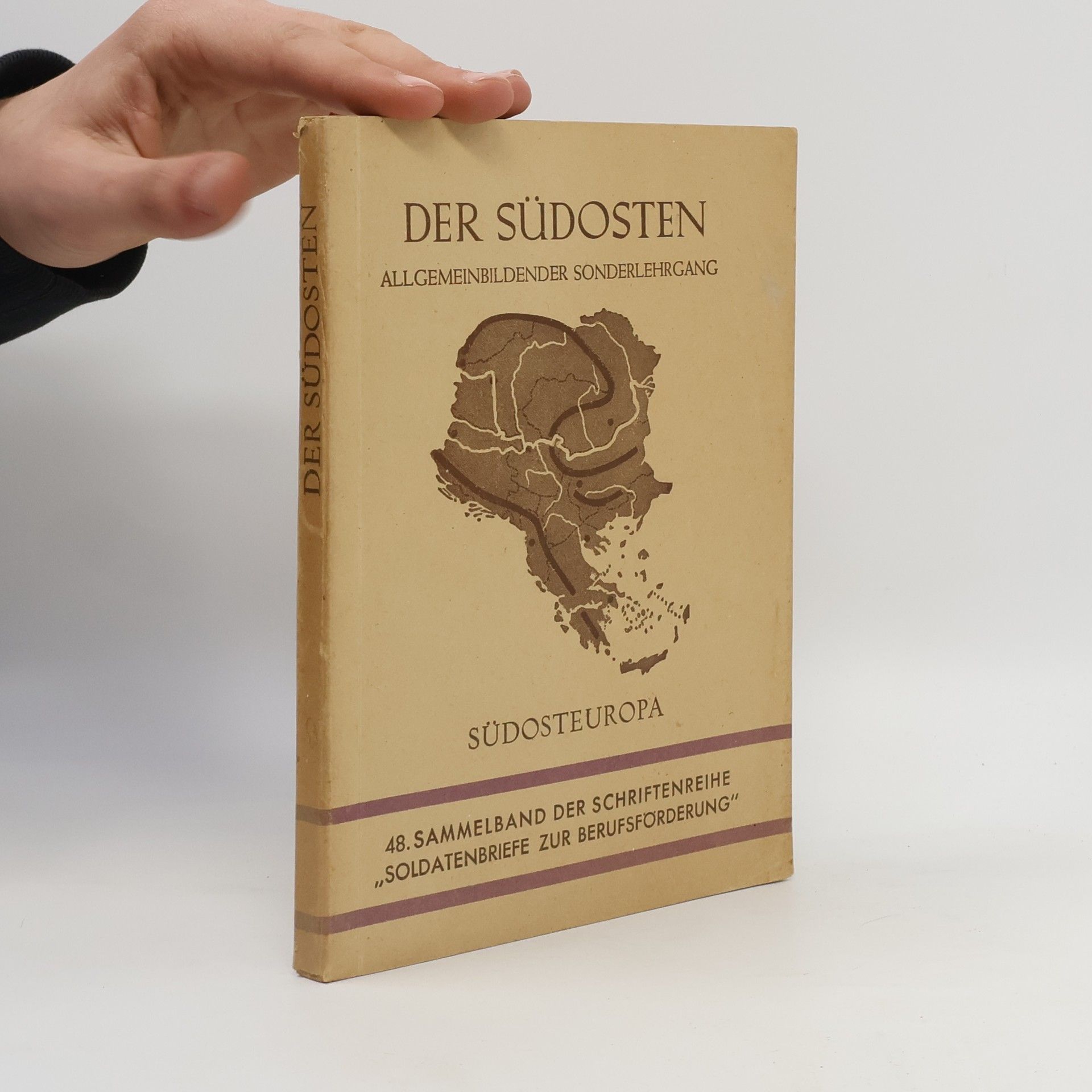 Kolektív autorov Der Südosten. Allgemeinbildender Sonderlehrgang. Südosteuropa