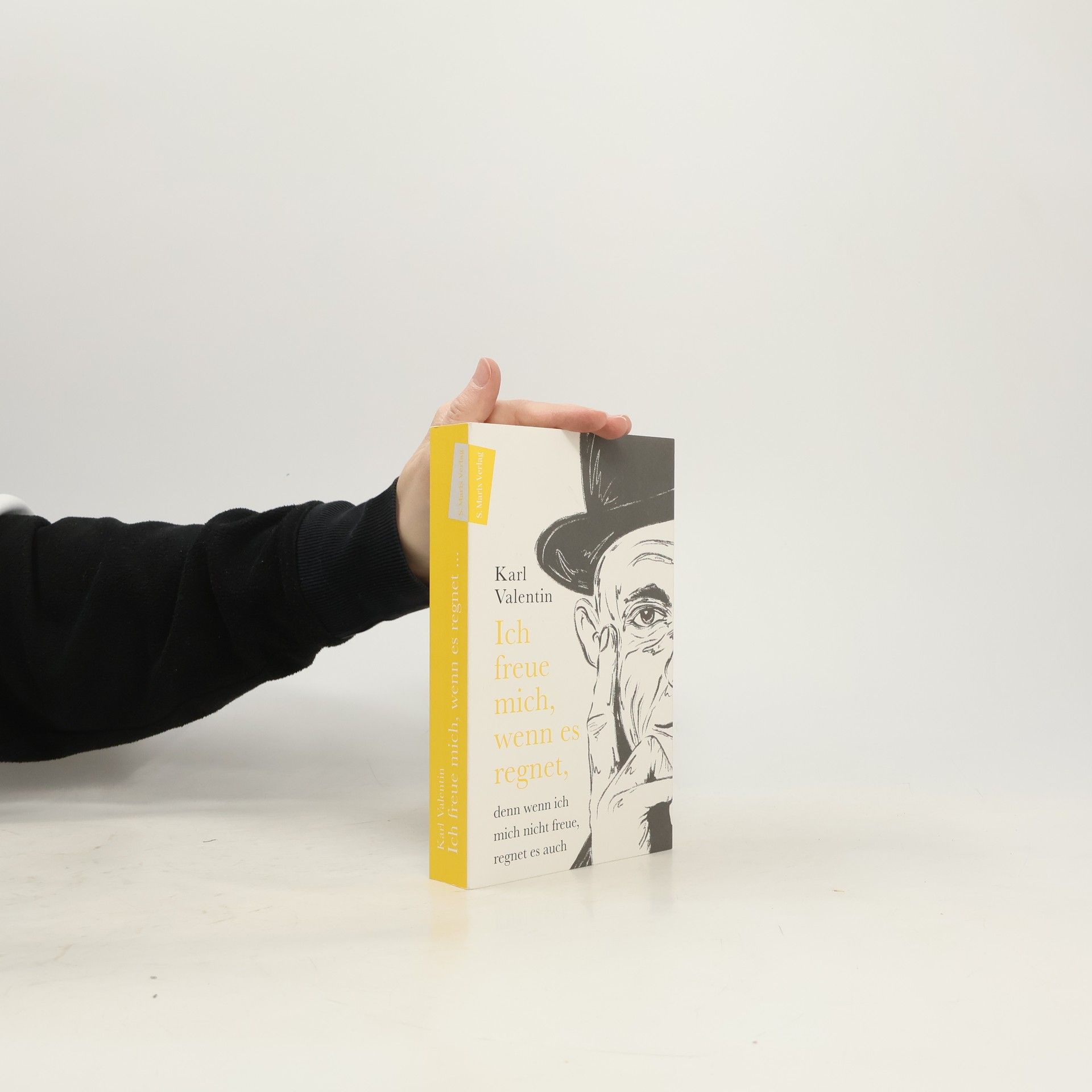 Karl Valentin Ich freue mich, wenn es regnet, denn wenn ich mich nicht freue, regnet es auch