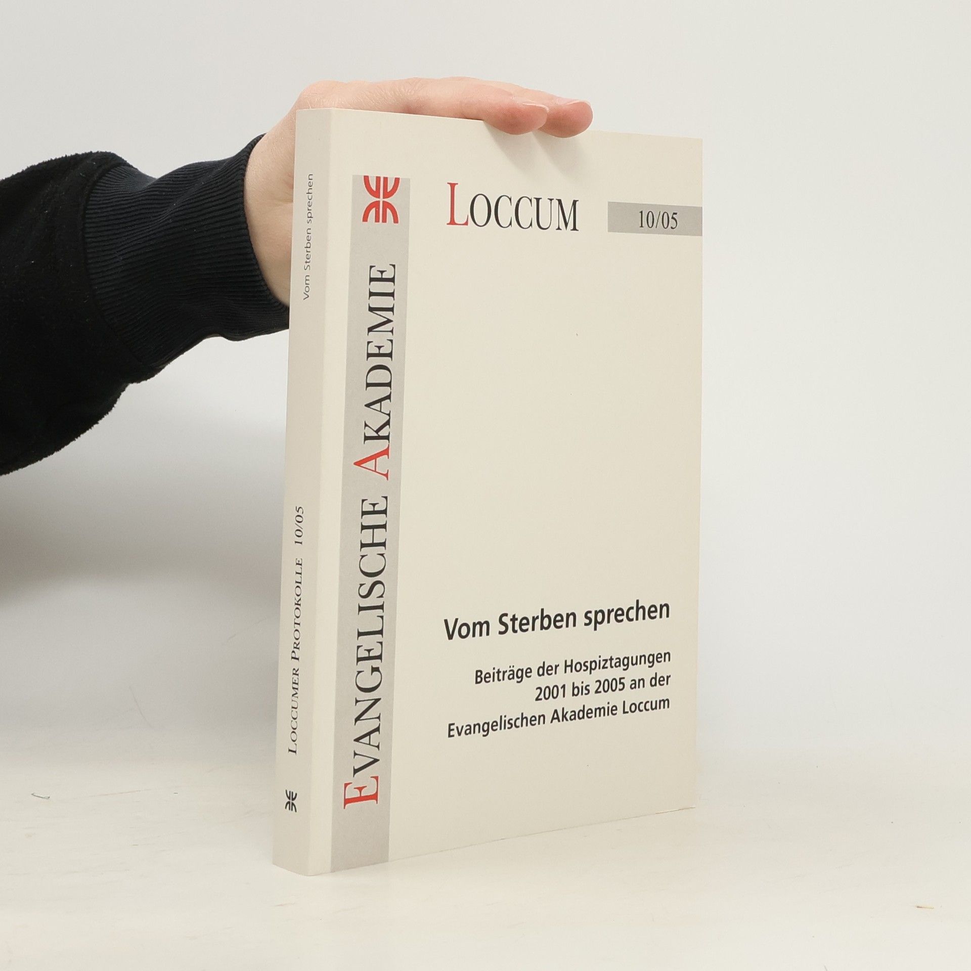 Andreas Dally Loccumer Protokolle - 10/05: Vom Sterben sprechen