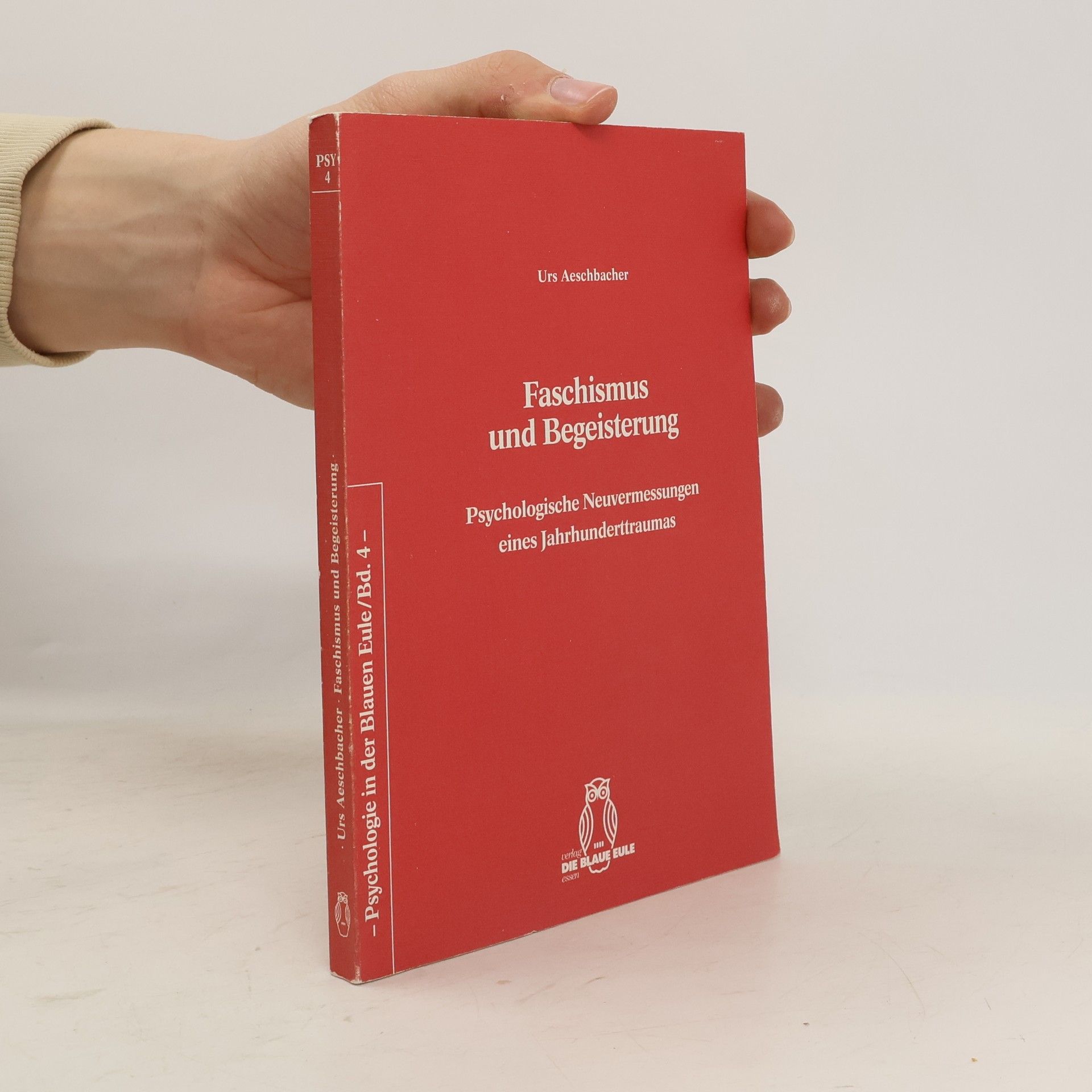 Urs Aeschbacher Psychologie in der Blauen Eule - 4: Faschismus und Begeisterung