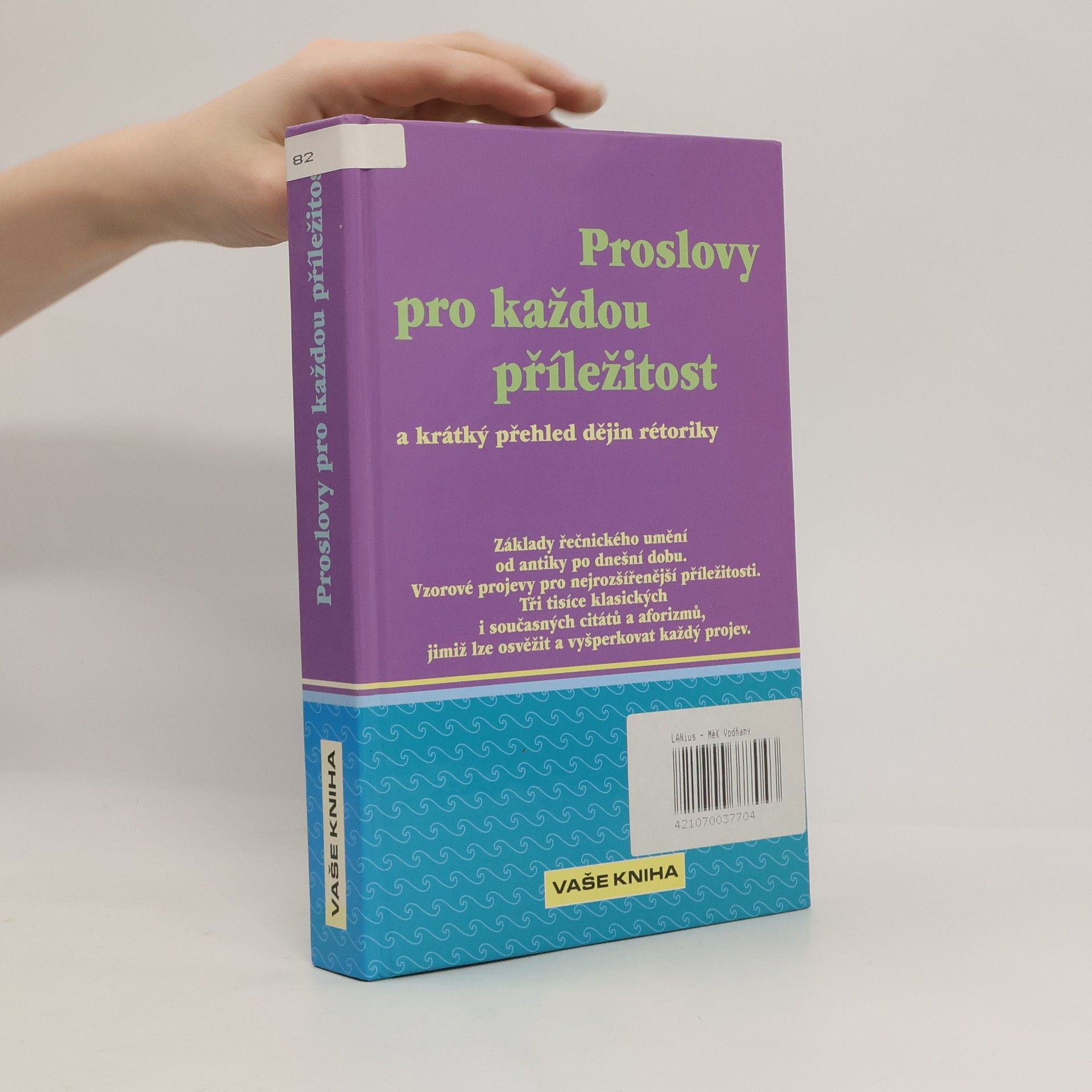 Petr Kyncl Proslovy pro každou příležitost a krátký přehled dějin rétoriky