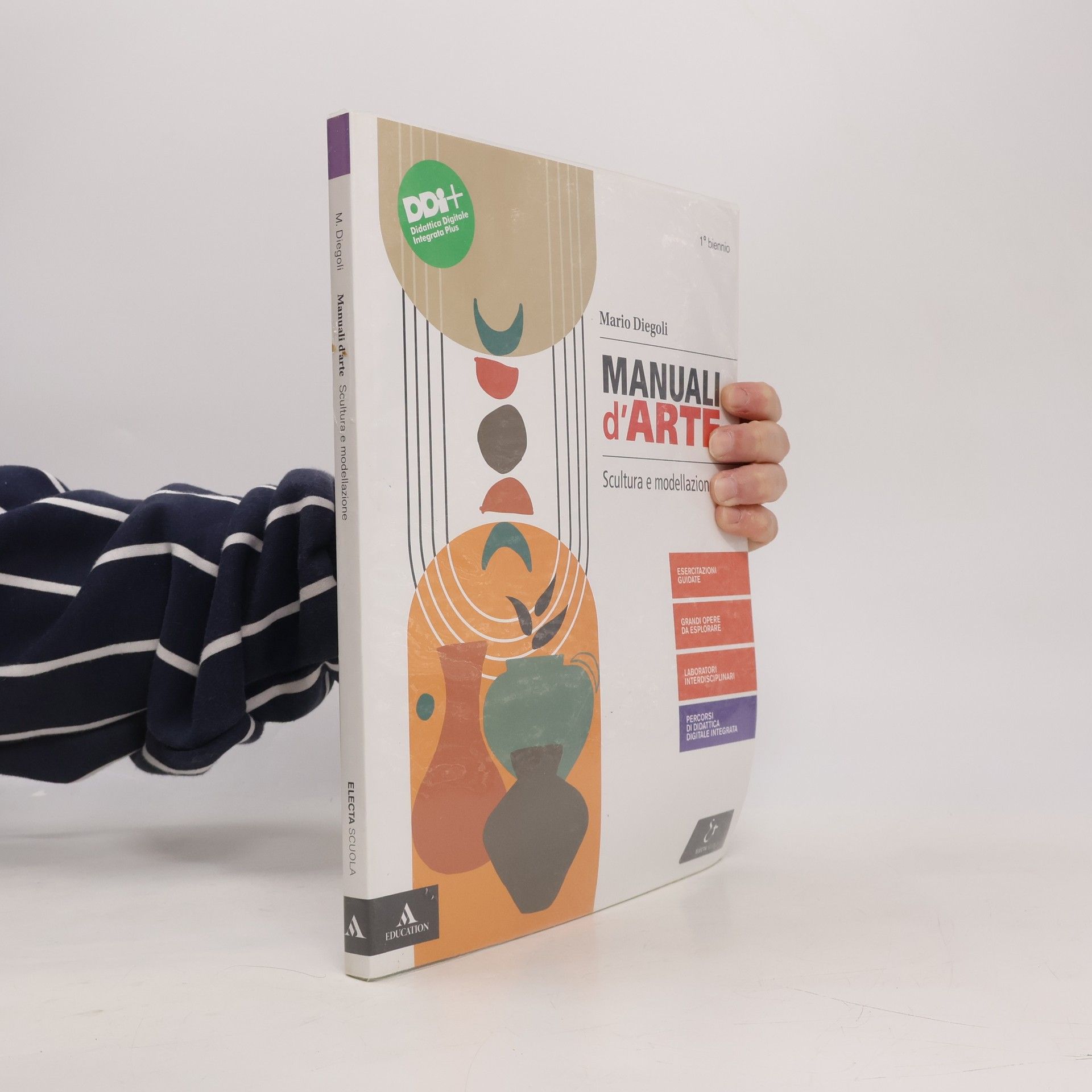 Mario Diegoli Manuali d'arte. Scultura e modellazione. Per 1° biennio del Liceo artistico. Con e-book. Con espansione online